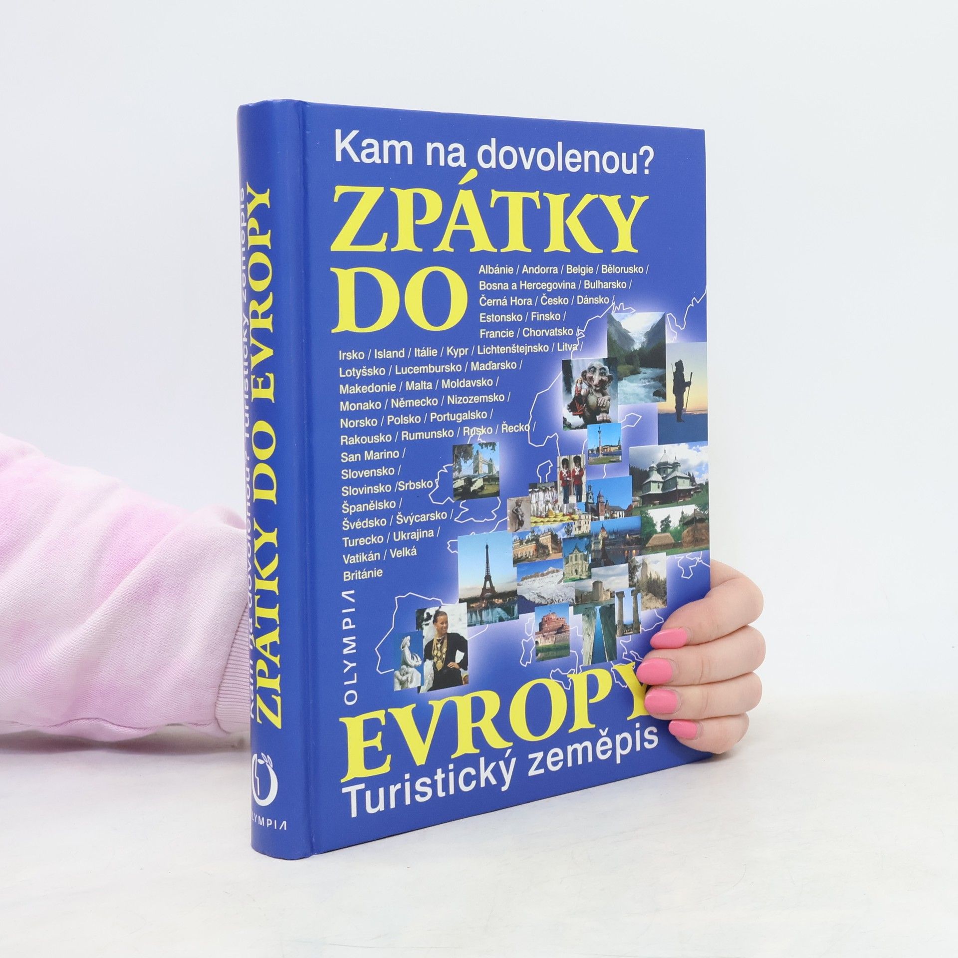 Zdeněk Blahůšek Zpátky do Evropy: Kam na dovolenou? : turistický zeměpis