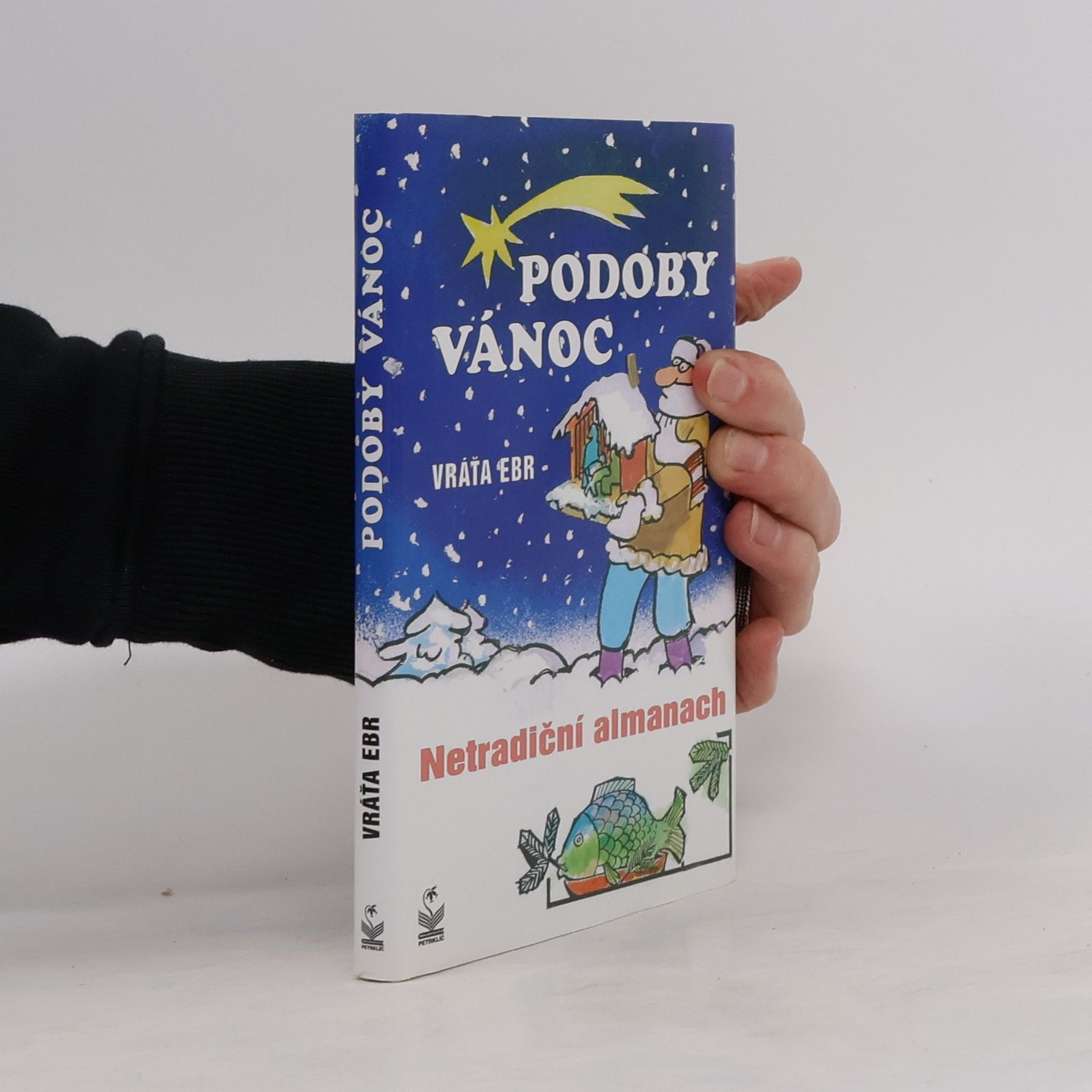 Vratislav Ebr Podoby vánoc: Netradiční almanach