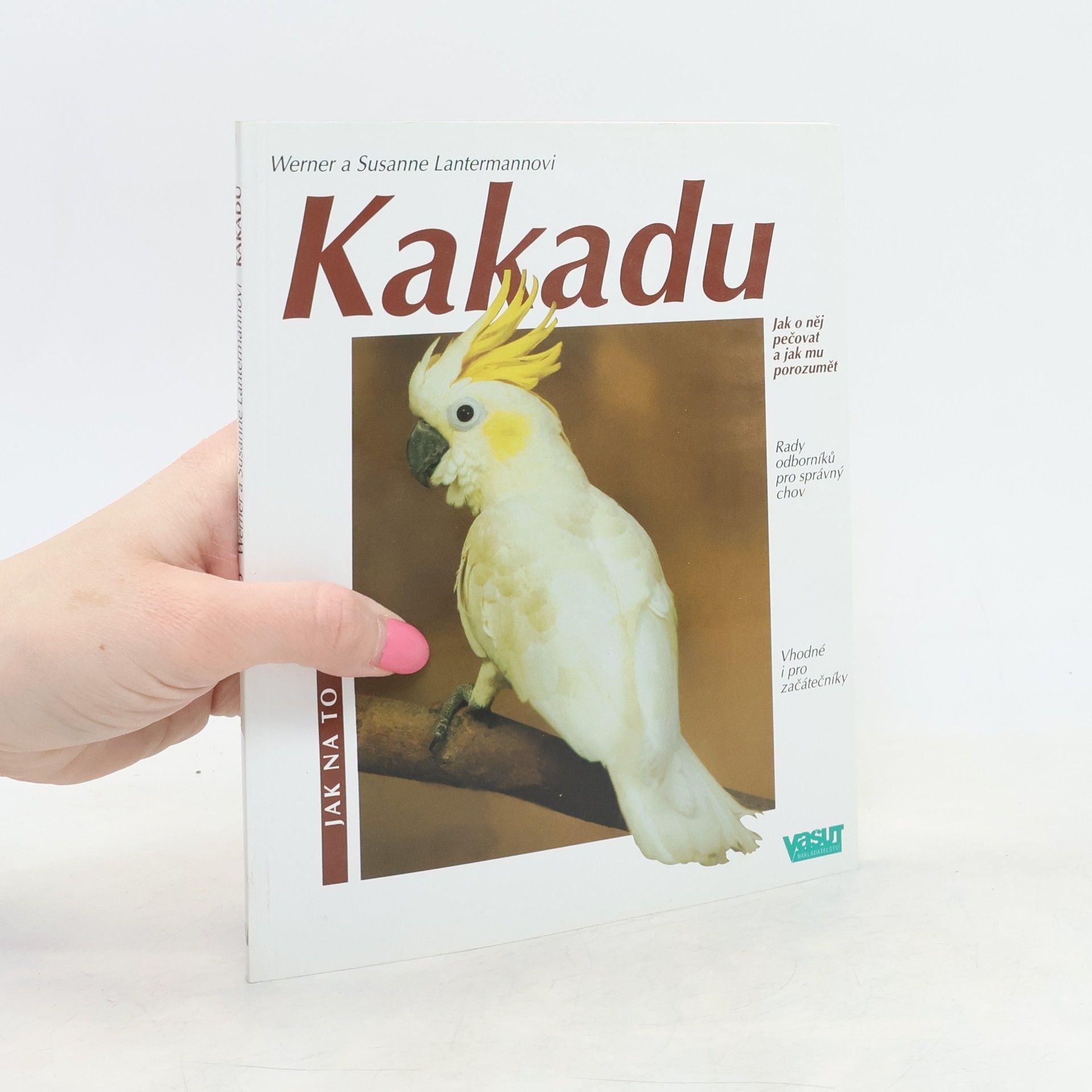Werner Lantermann Kakadu: ochočování, péče, výživa, nemoci, chov