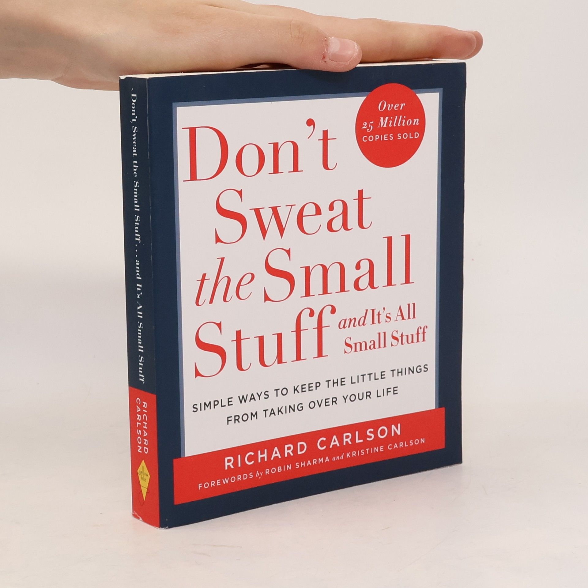 Richard Carlson Don't Sweat the Small Stuff ... and It's All Small Stuff