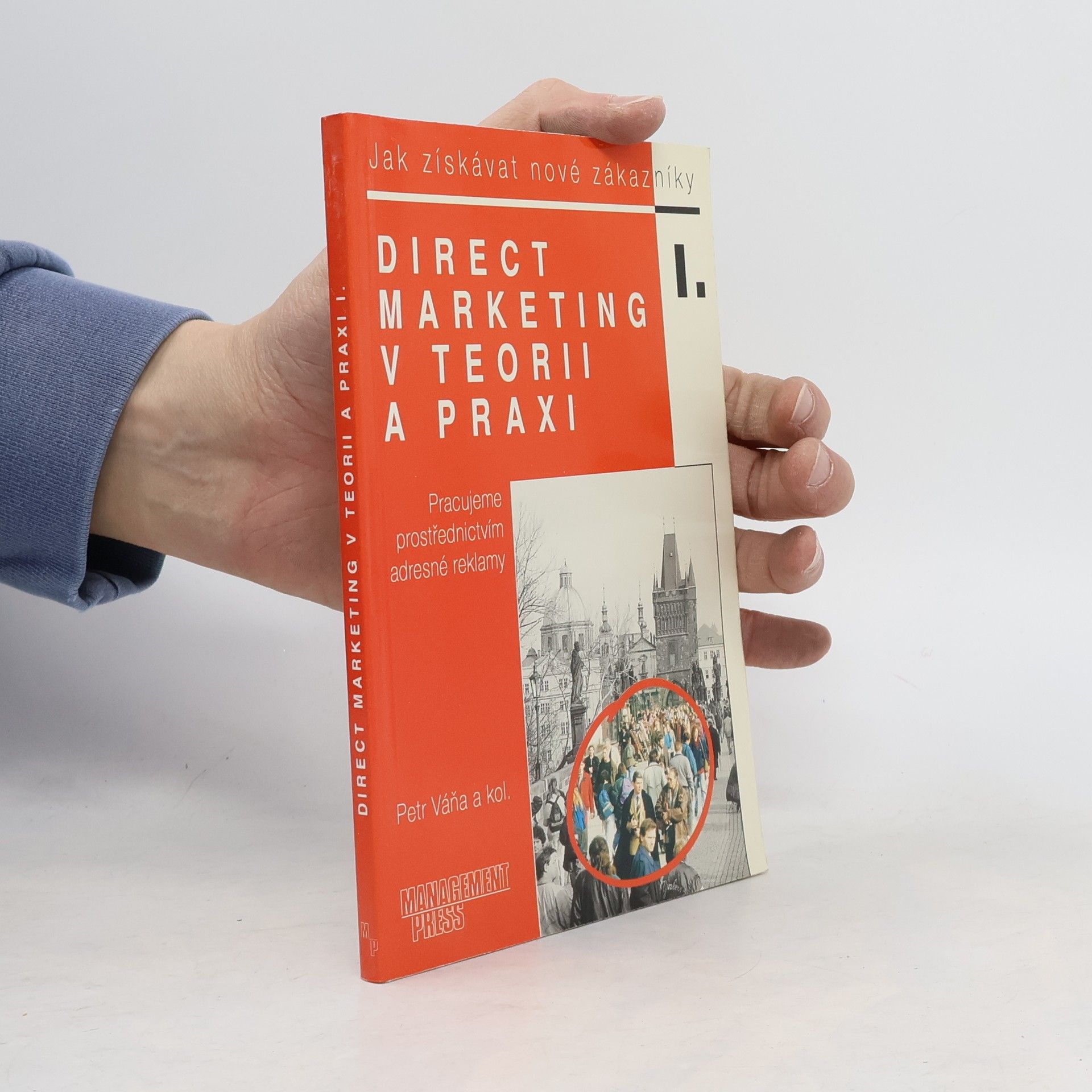 Kolektiv autorů Direct marketing v teorii a praxi I.