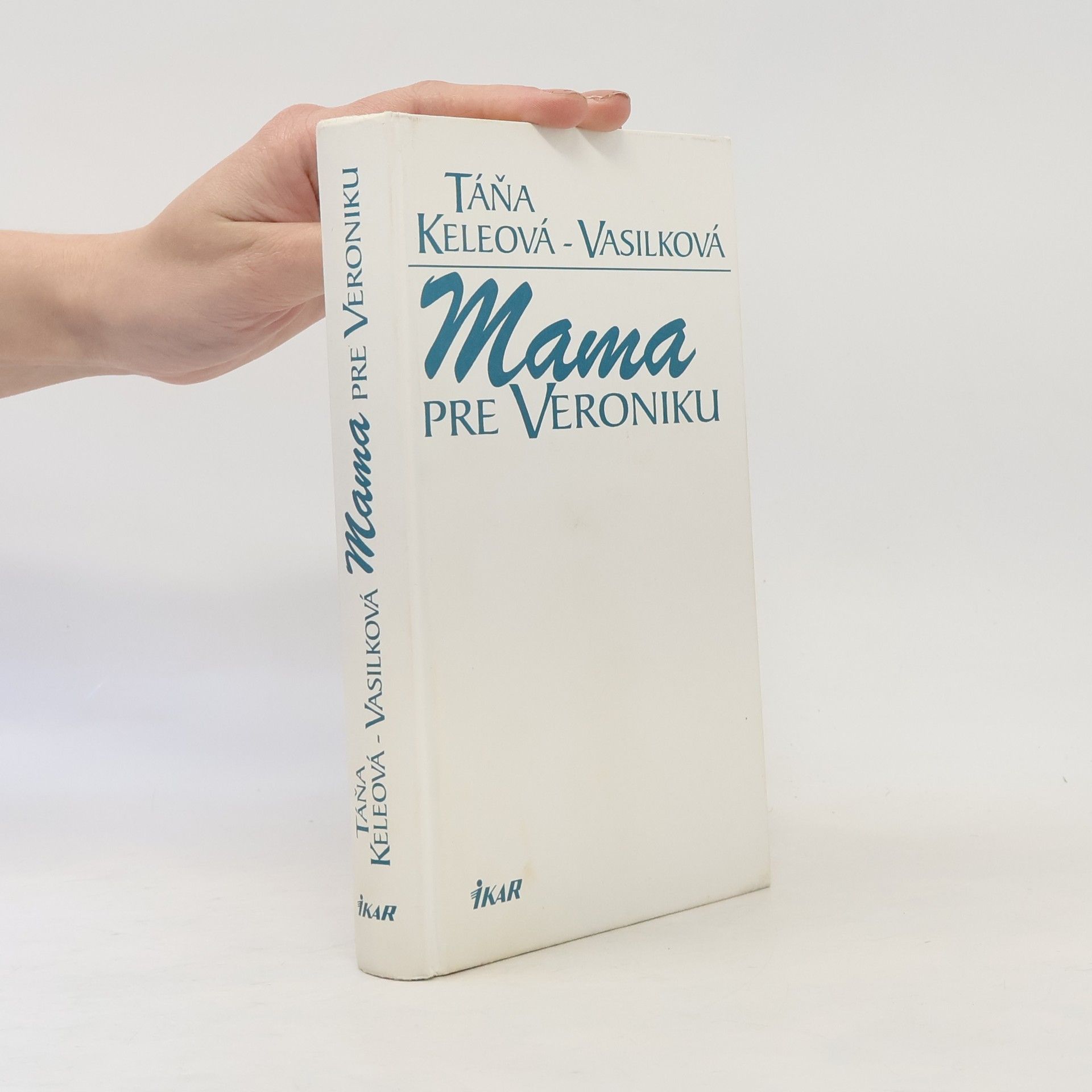 Táňa Keleová Vasilková Mama pre Veroniku