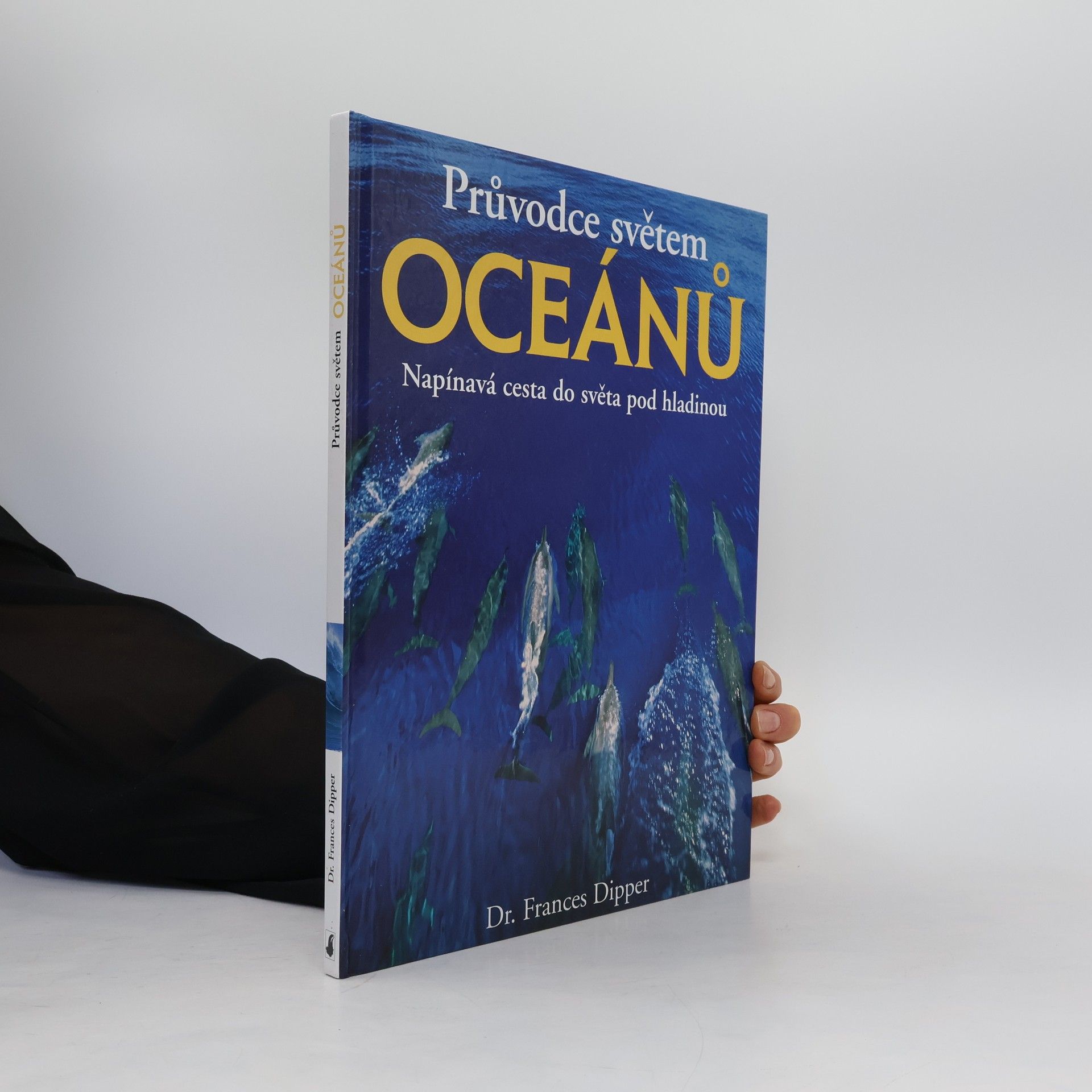 Frances Dipper Průvodce světem oceánů