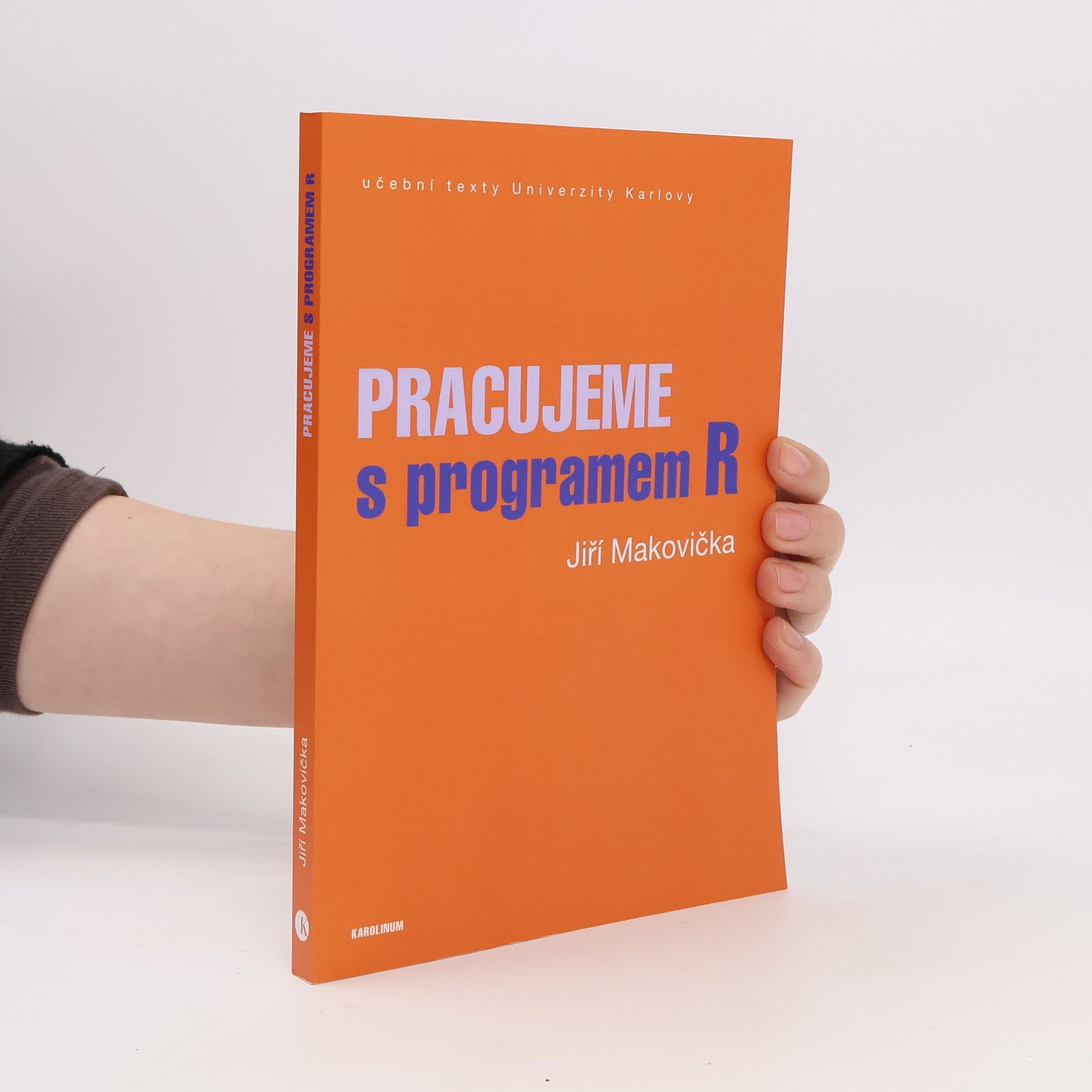Jiří Makovička Pracujeme s programem R