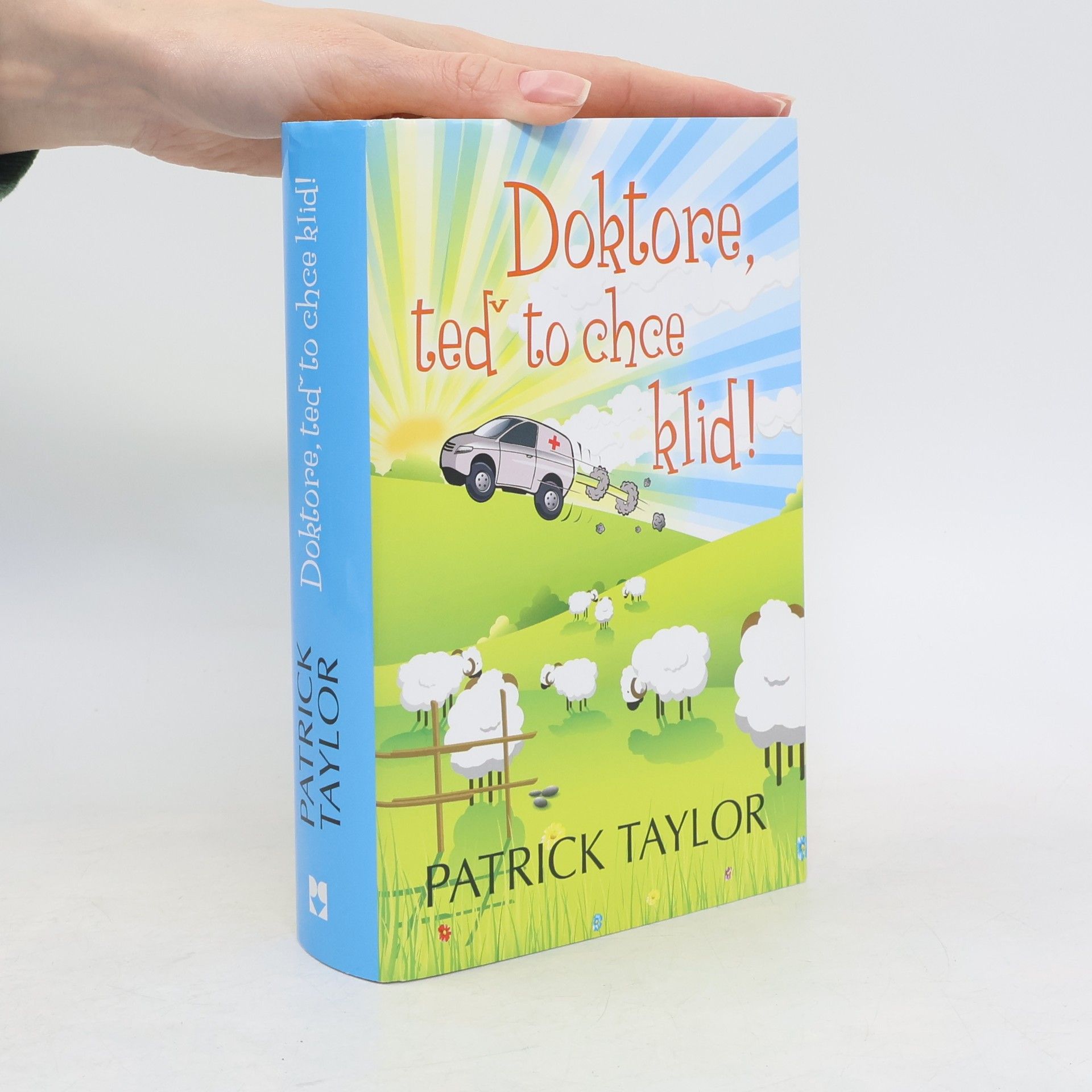 Patrick Taylor Doktore, teď to chce klid!