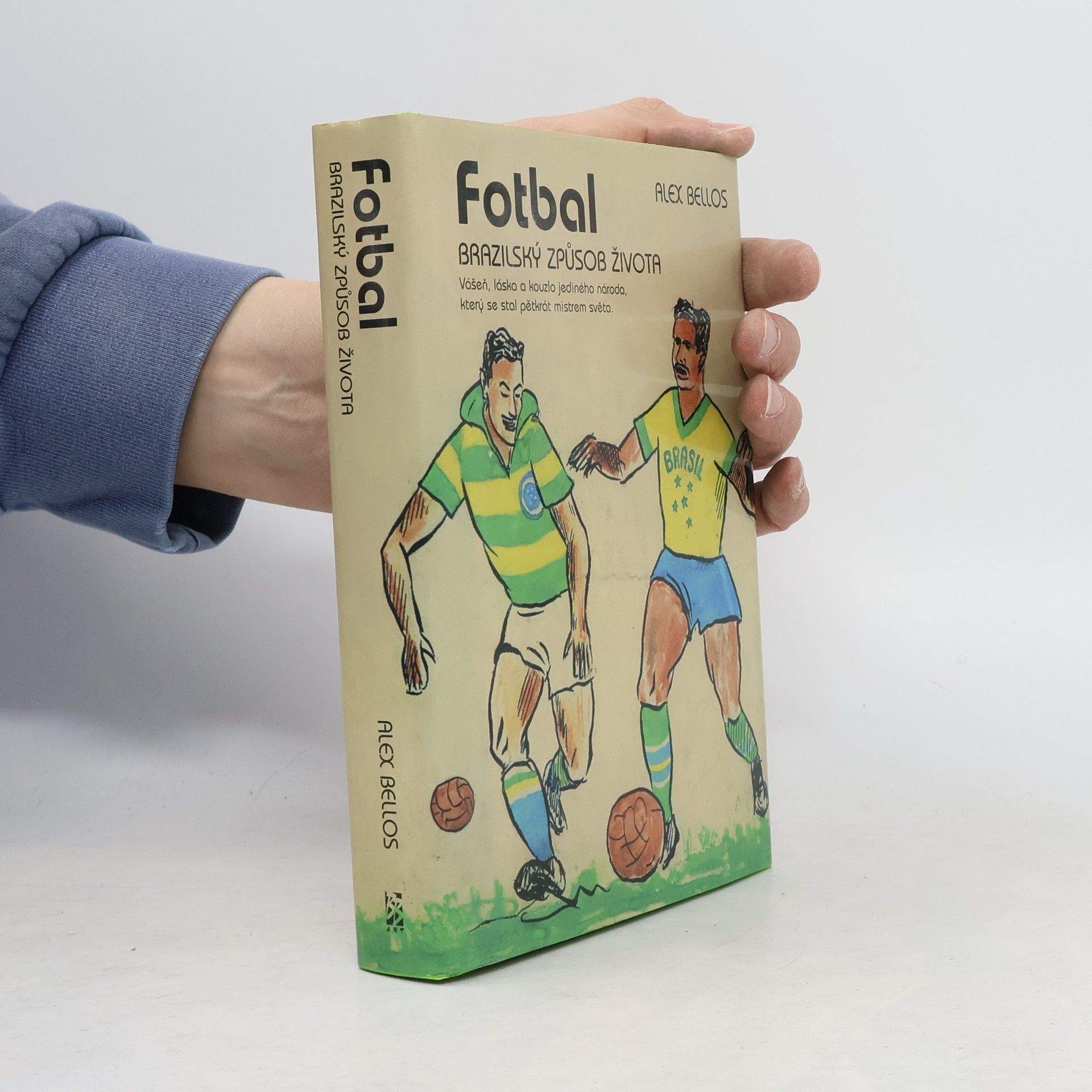 Fotbal – Brazilský způsob života