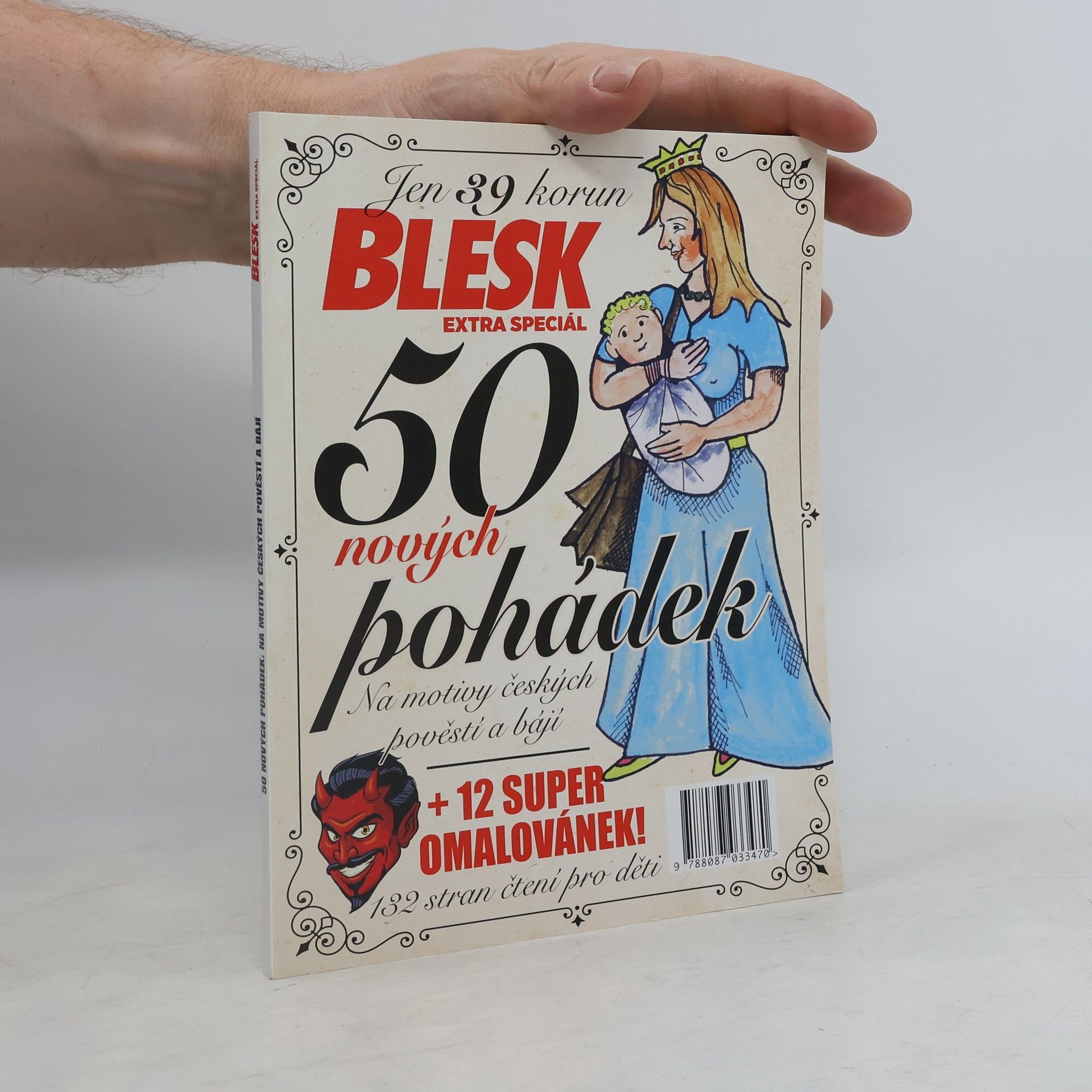 50 nových pohádek: Na motivy českých pověstí a bájí + 12 super omalovánek!