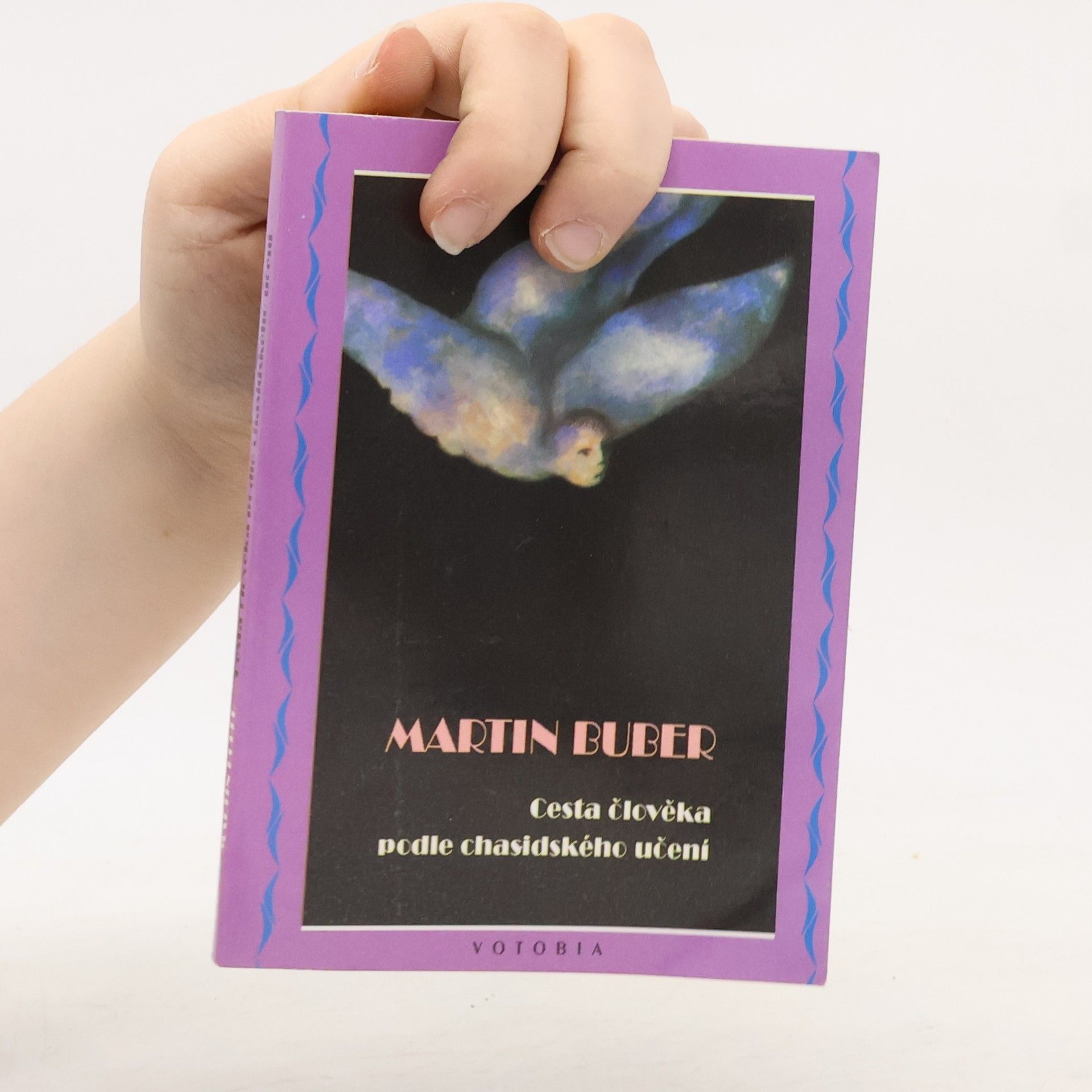 Martin Buber Cesta člověka podle chasidského učení