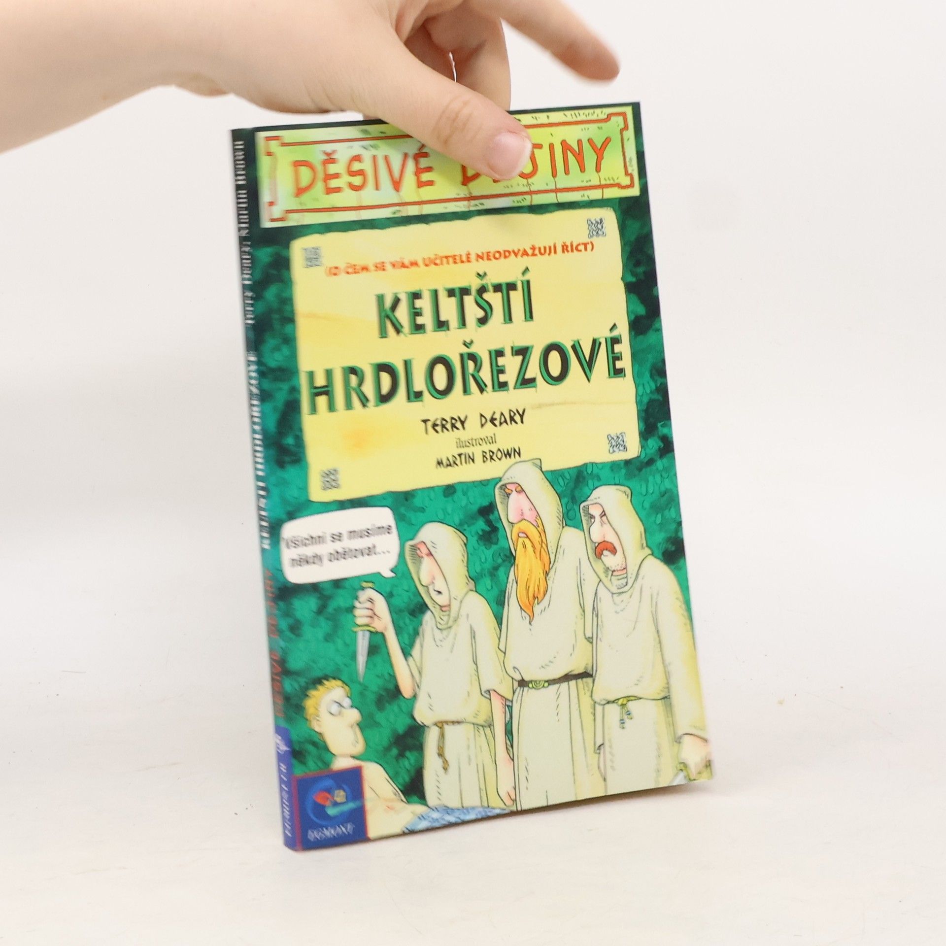 Terry Deary Děsivé dějiny. Keltští hrdlořezové.