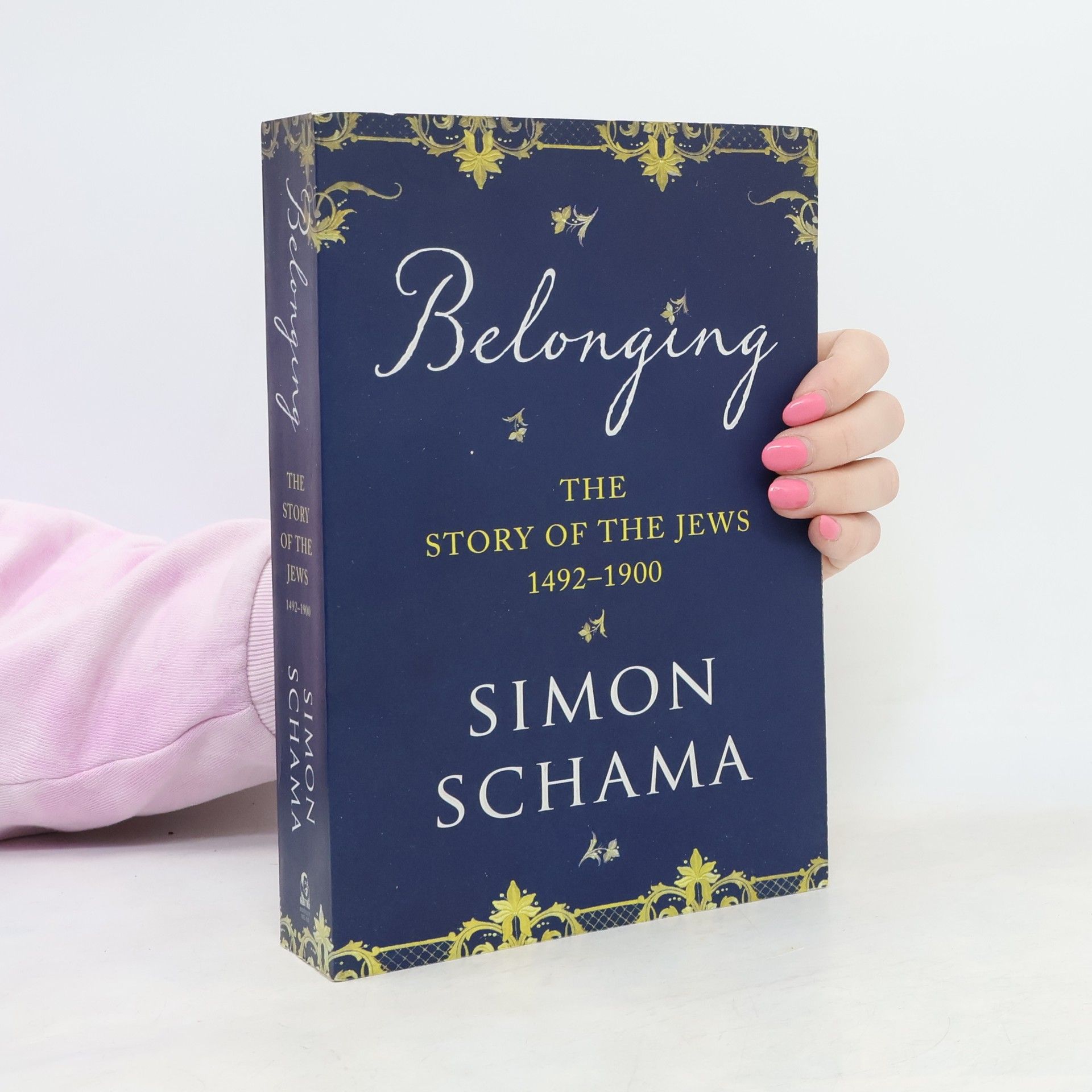 Simon Schama Belonging. The Story of The Jews 1492-1900