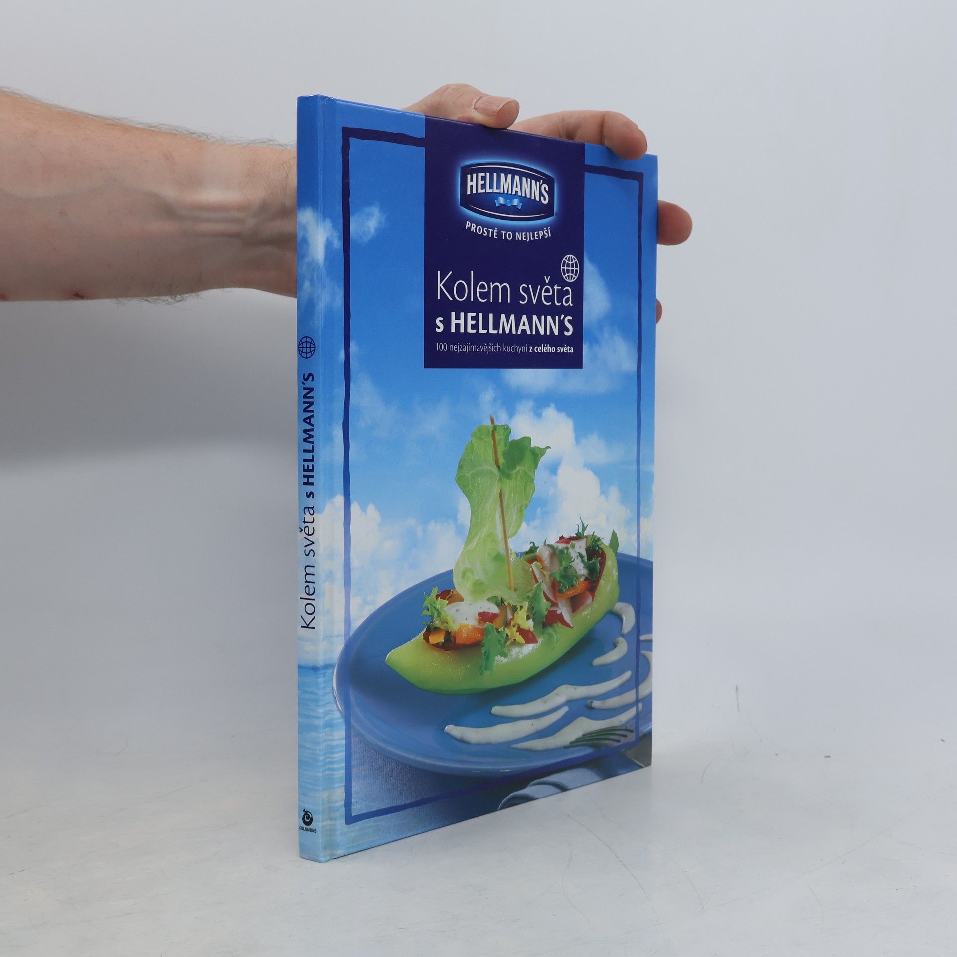 Kolektív autorov Kolem světa s Hellmann's - 100 nejzajímavějších kuchyní z celého světa
