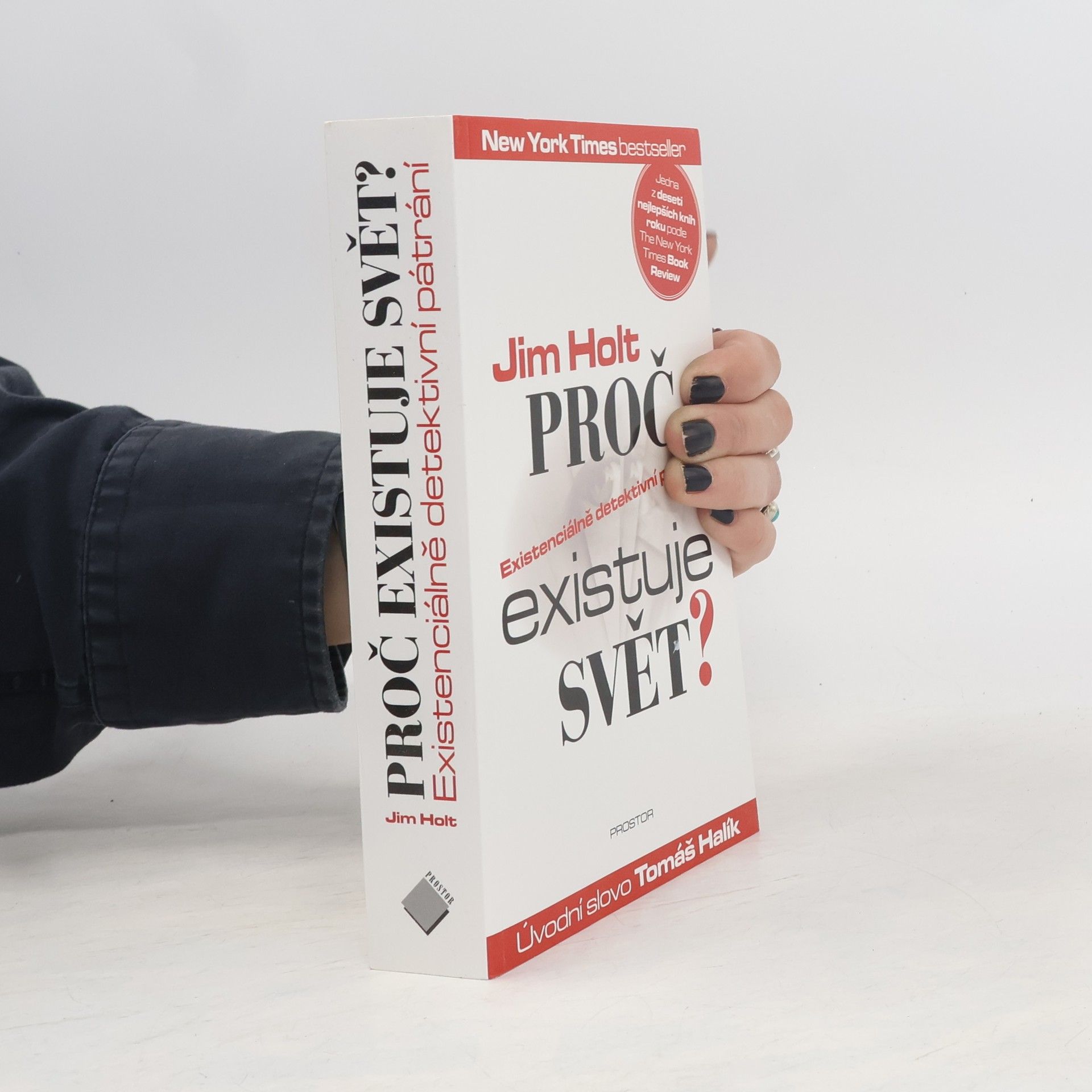 Jim Holt Proč existuje svět? : existenciálně detektivní pátrání