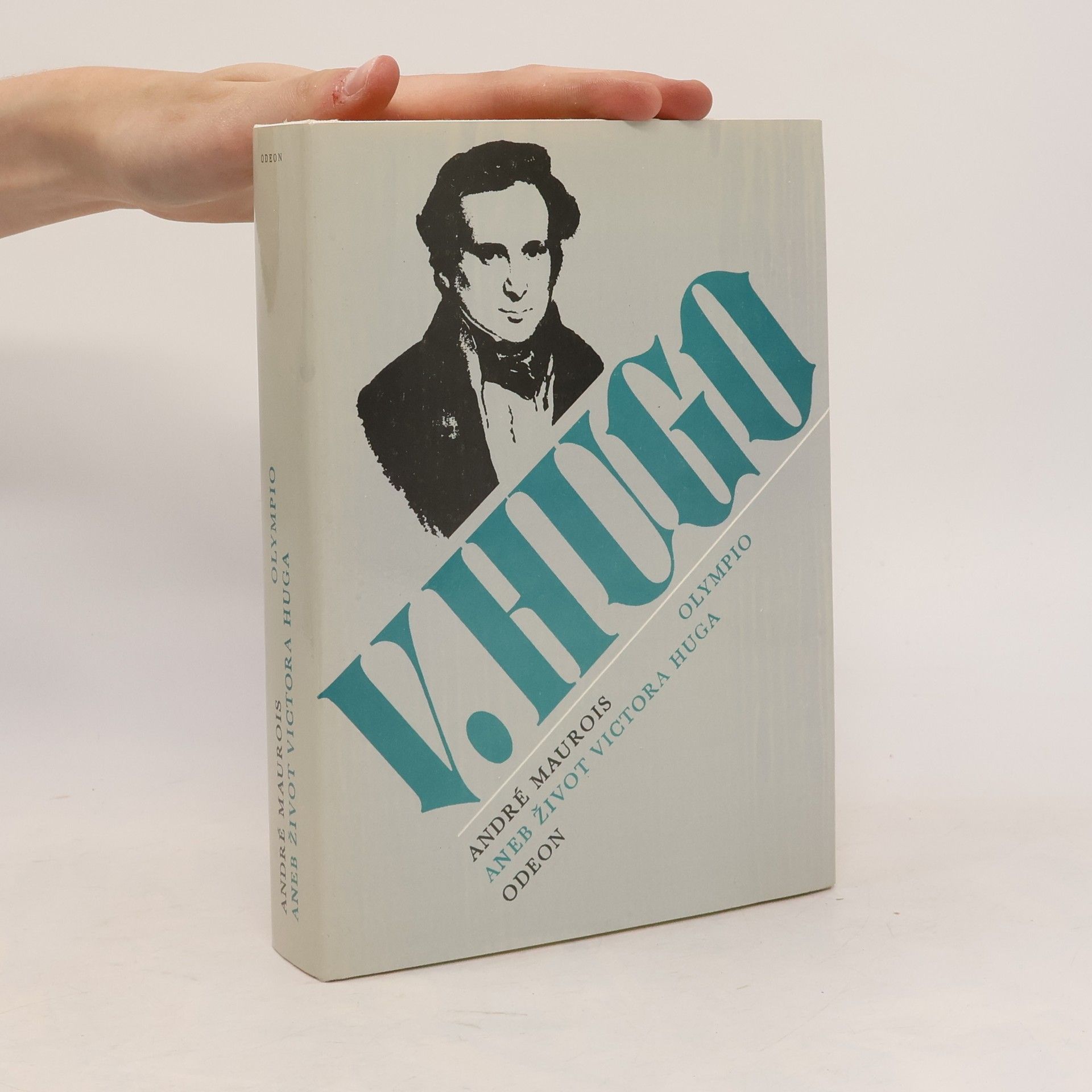 André Maurois Olympio aneb život Victora Huga