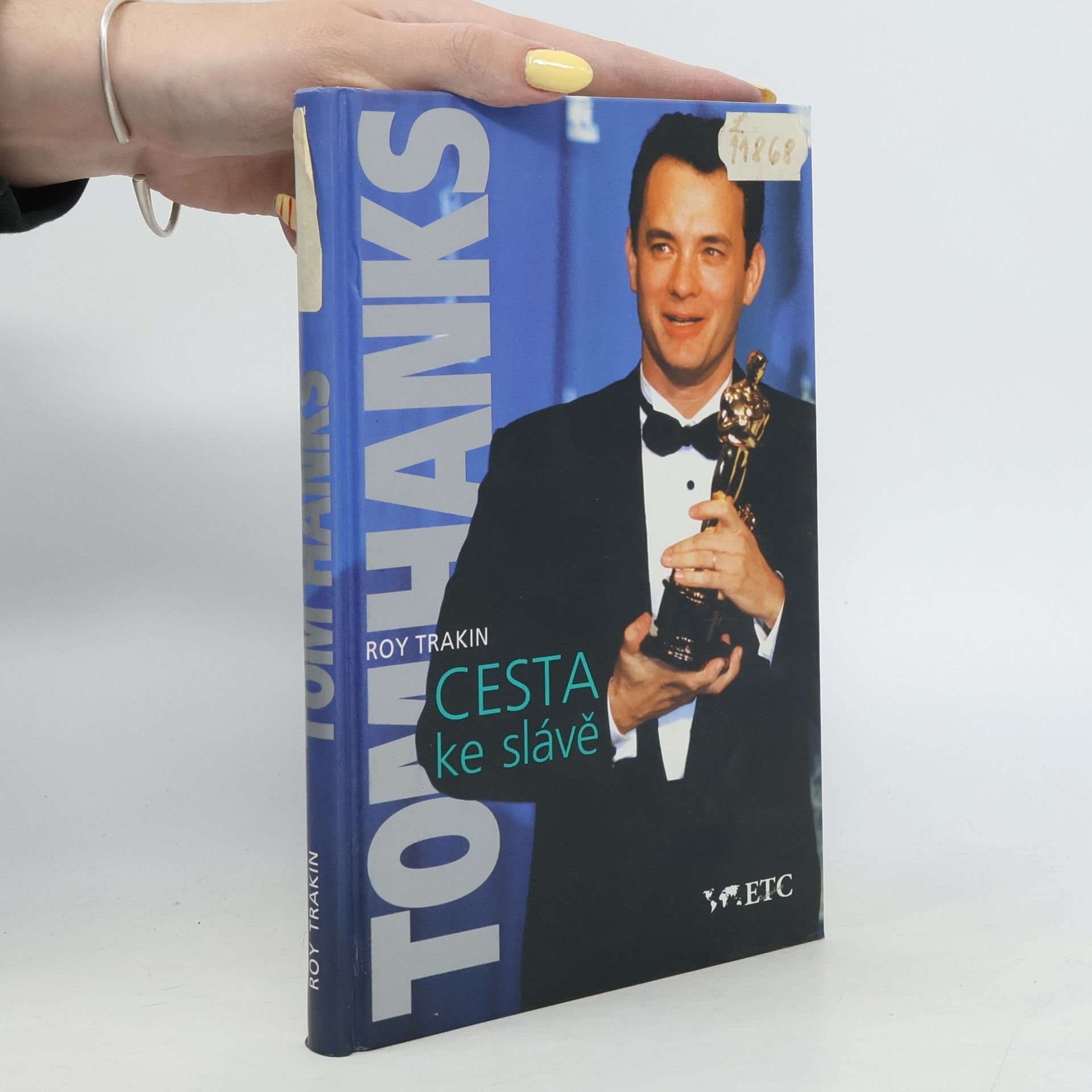 Roy Trakin Tom Hanks: Cesta ke slávě