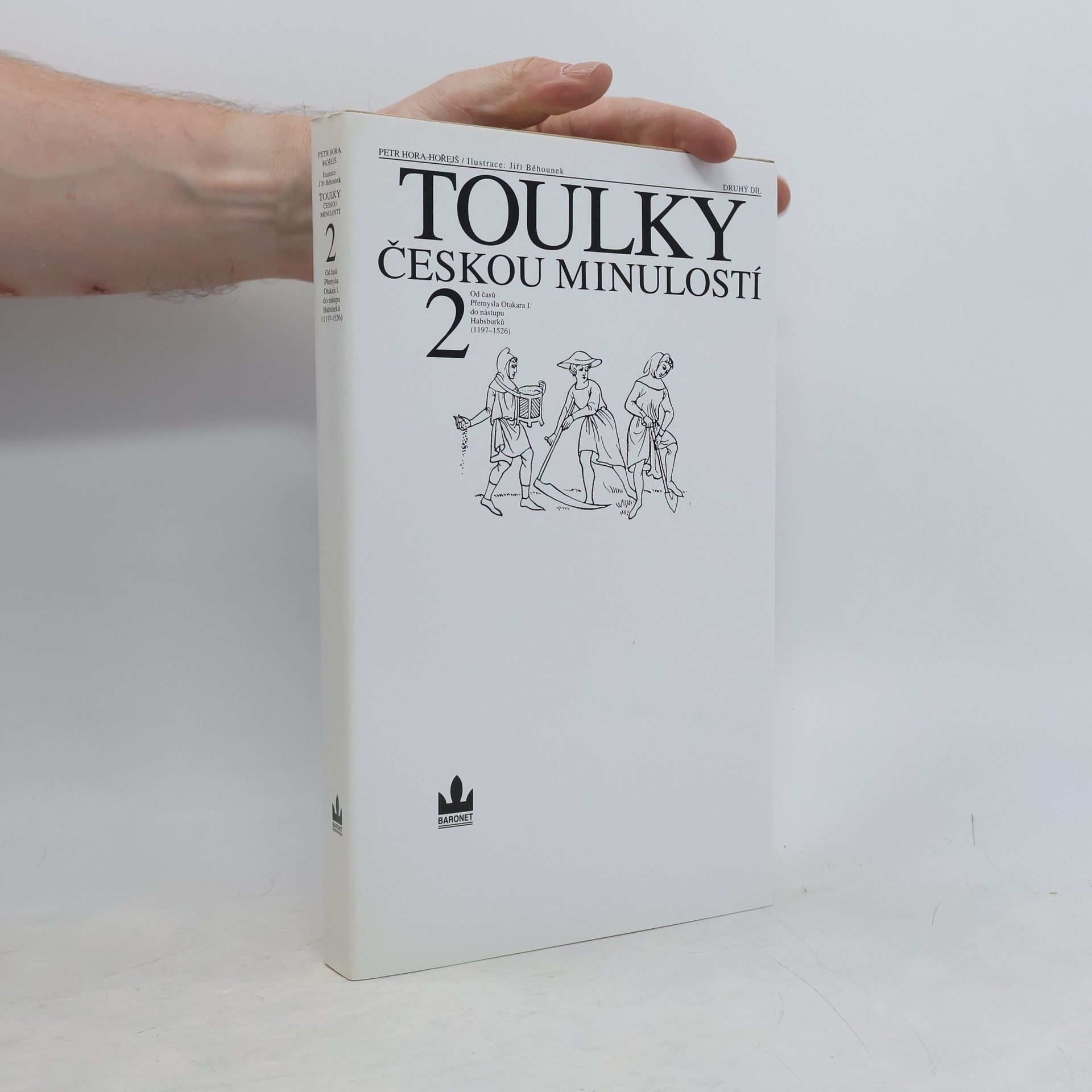 Petr Hora Hořejš Toulky českou minulostí 2