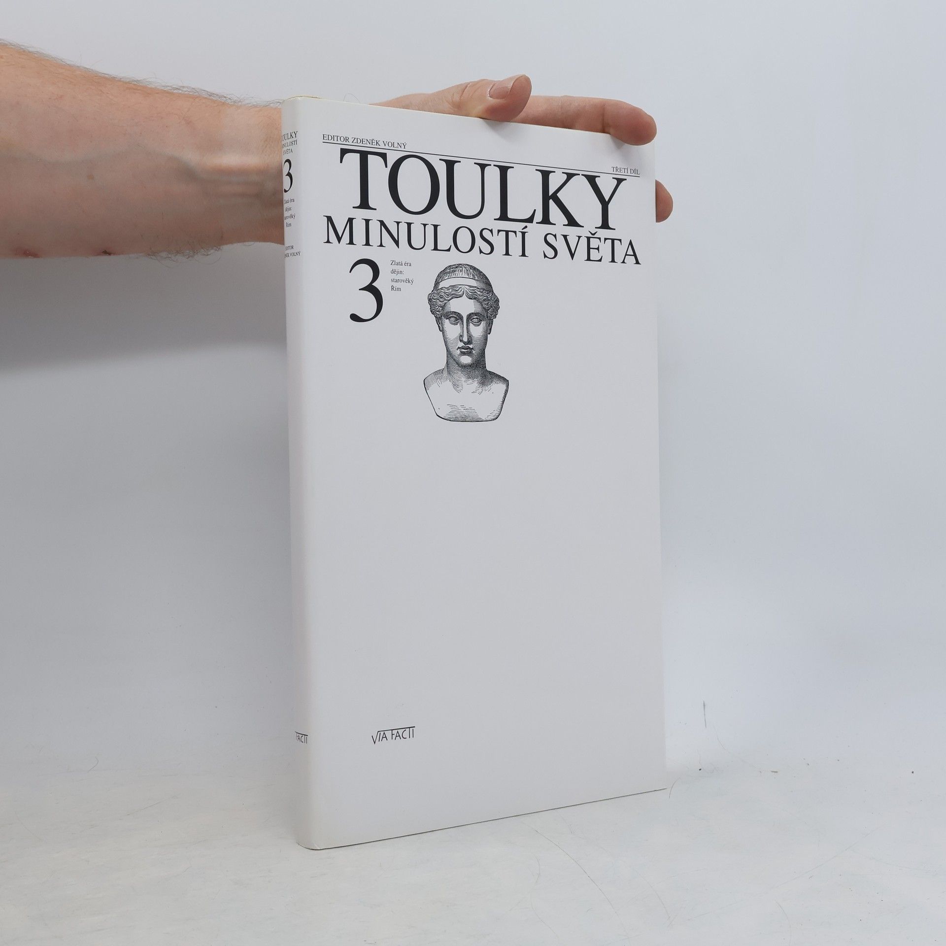 Zdeněk Volný Toulky minulostí světa. 3. díl. Zlatá éra dějin. Starověký Řím