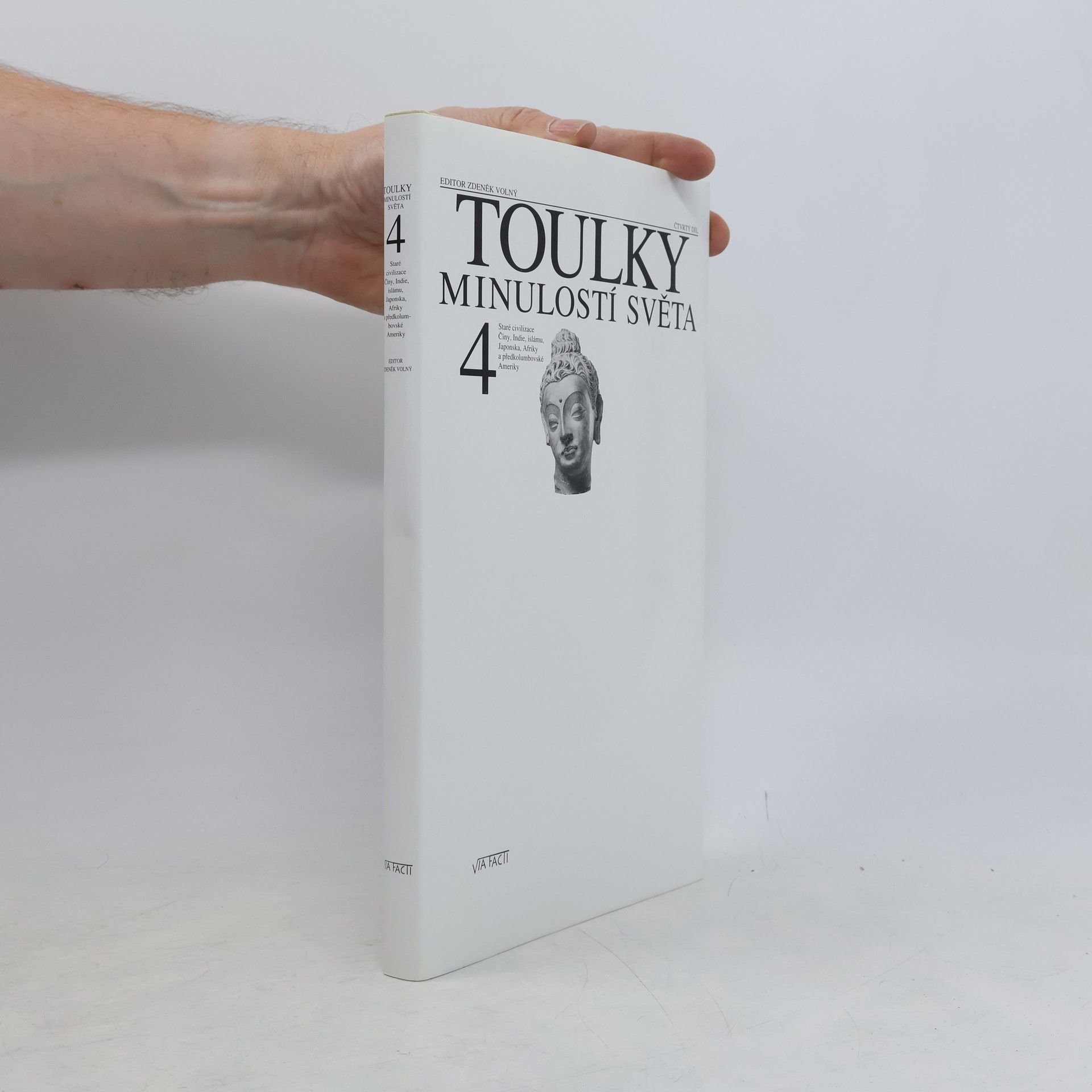 Toulky minulostí světa. 4. díl. Staré civilizace Číny, Indie, islámu, Japonska, Afriky a předkolumbovské Ameriky