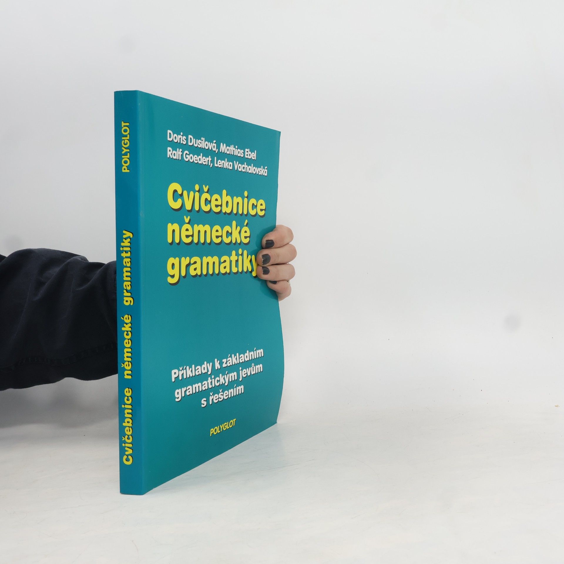 Autorenkollektiv Cvičebnice německé gramatiky : Příklady k základním gramatickým jevům s řešením