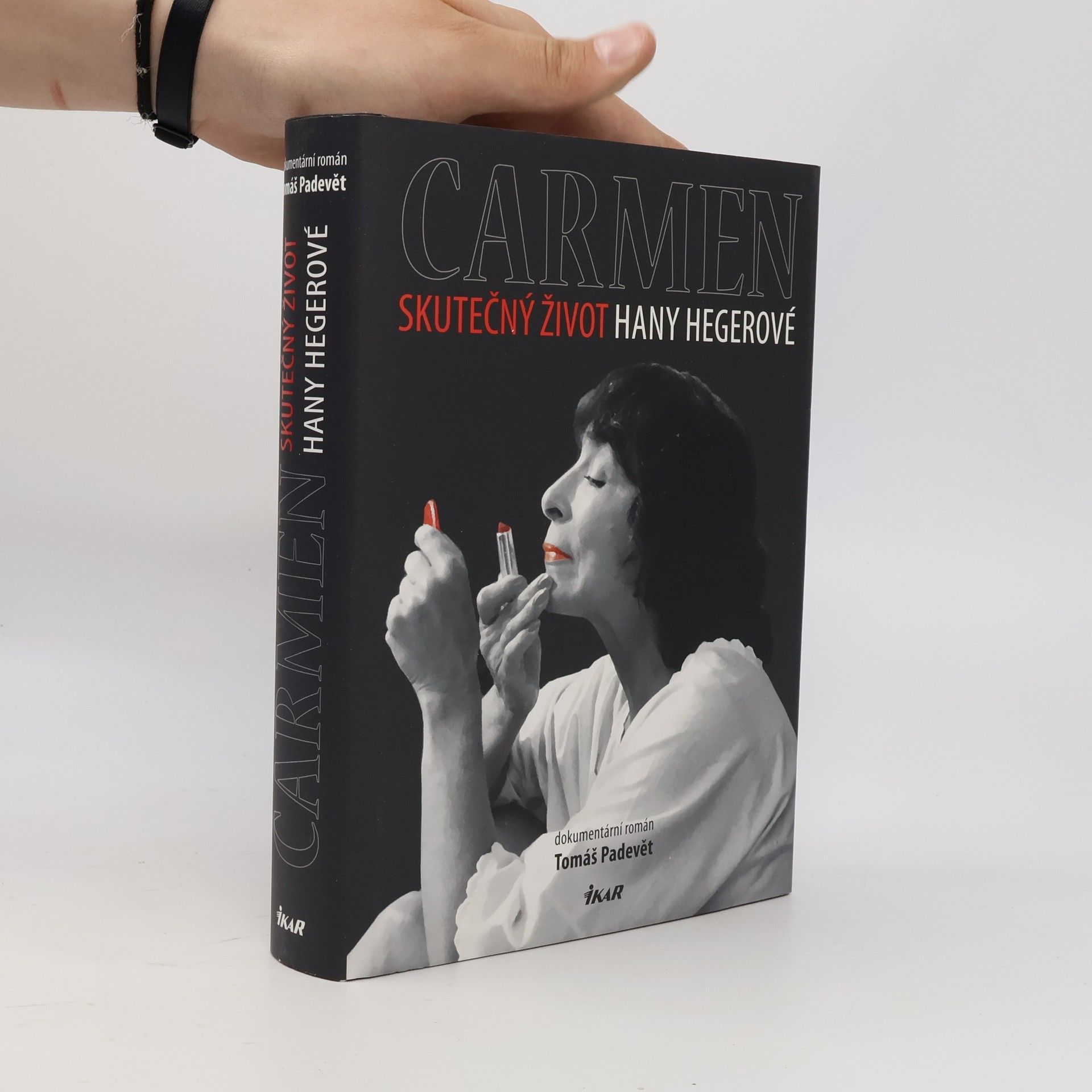 Tomáš Padevět Carmen. Skutečný život Hany Hegerové