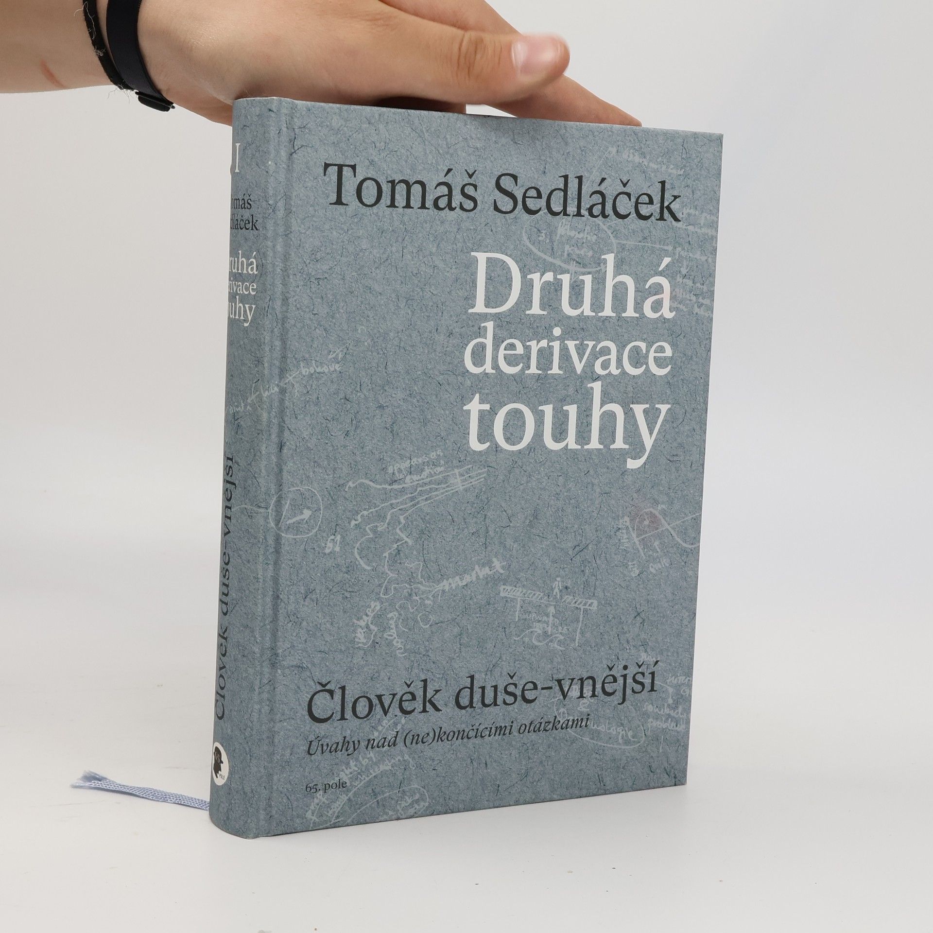 Tomáš Sedláček Druhá derivace touhy. Člověk duše-vnější