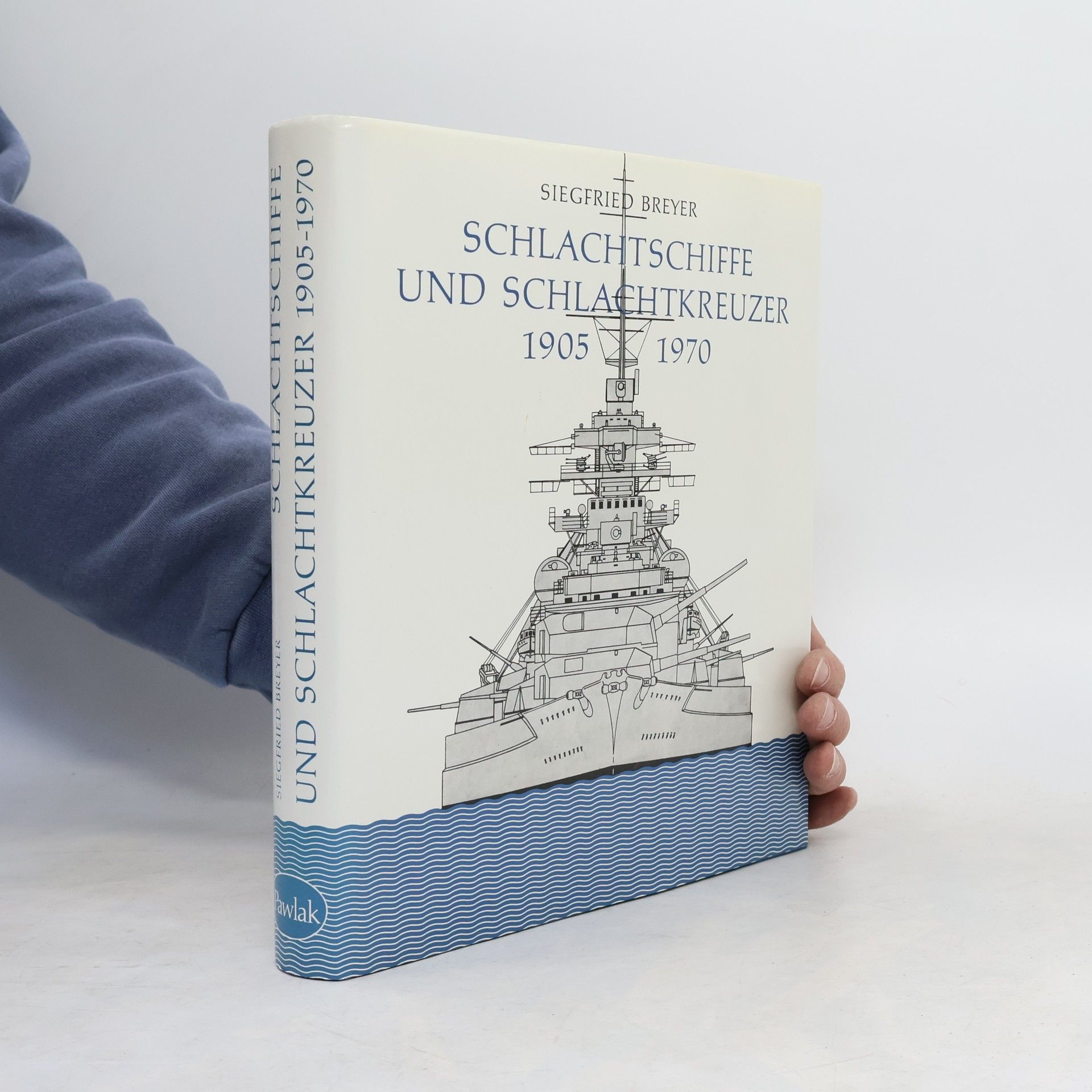 Siegfried Breyer Schlachtschiffe und Schlachtkreuzer 1905 - 1970