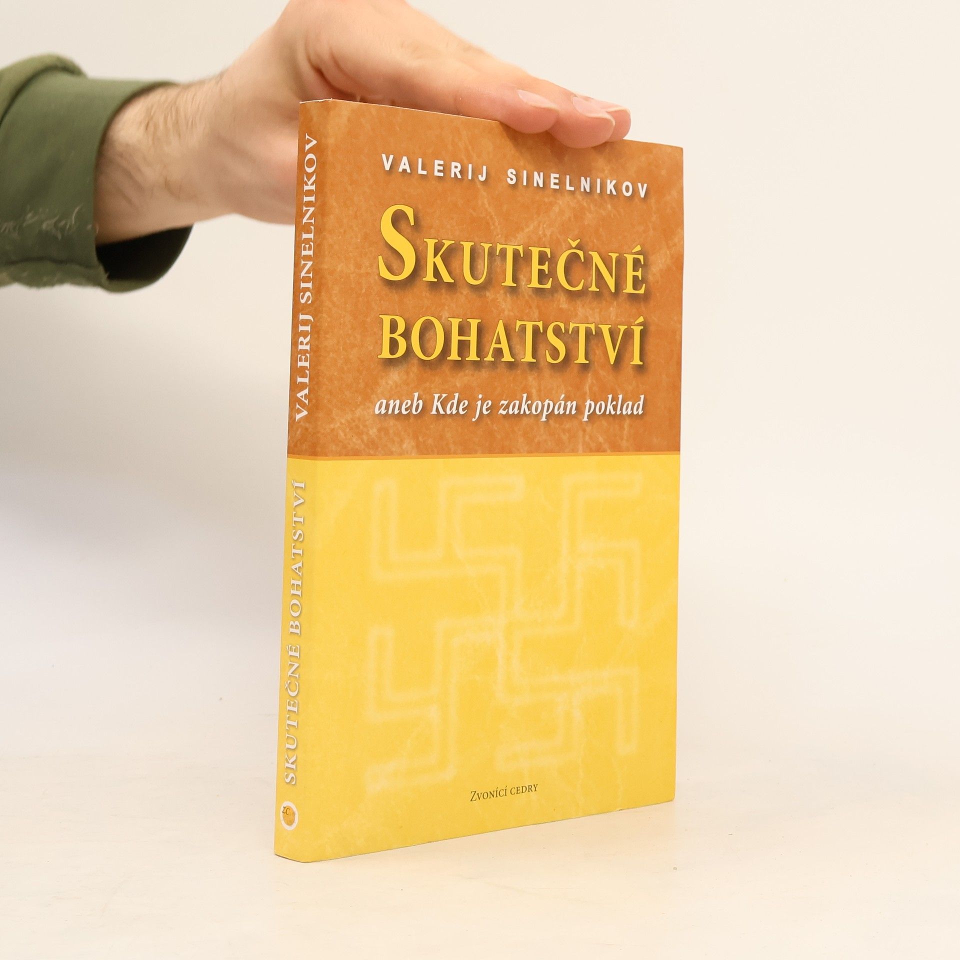 Valerij Vladimirovič Sinel‘nikov Skutečné bohatství, aneb, Kde je zakopán poklad