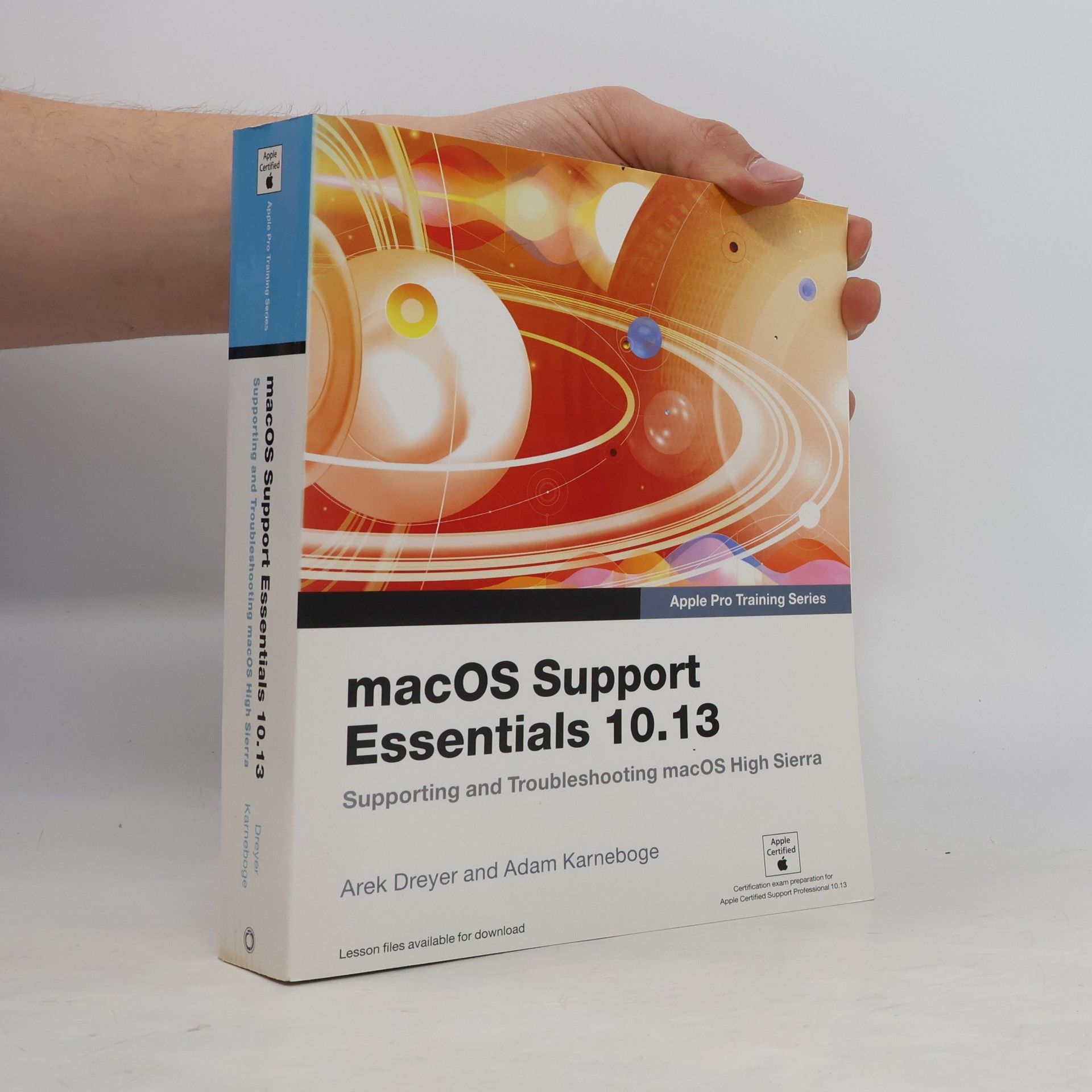 Adam Karneboge Apple Pro Training Series: macOS Support Essentials 10.13