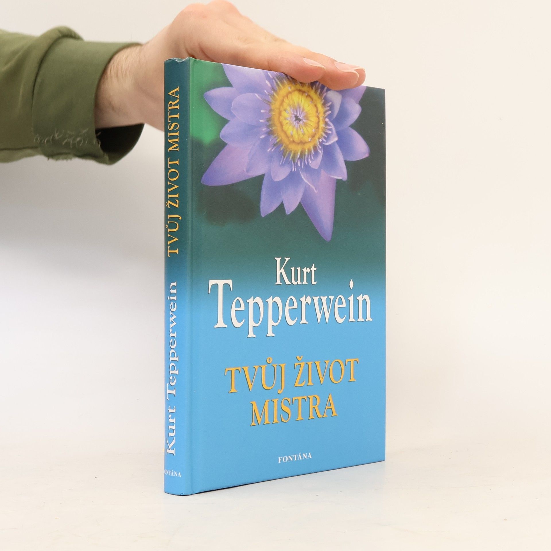 Kurt Tepperwein Tvůj život mistra