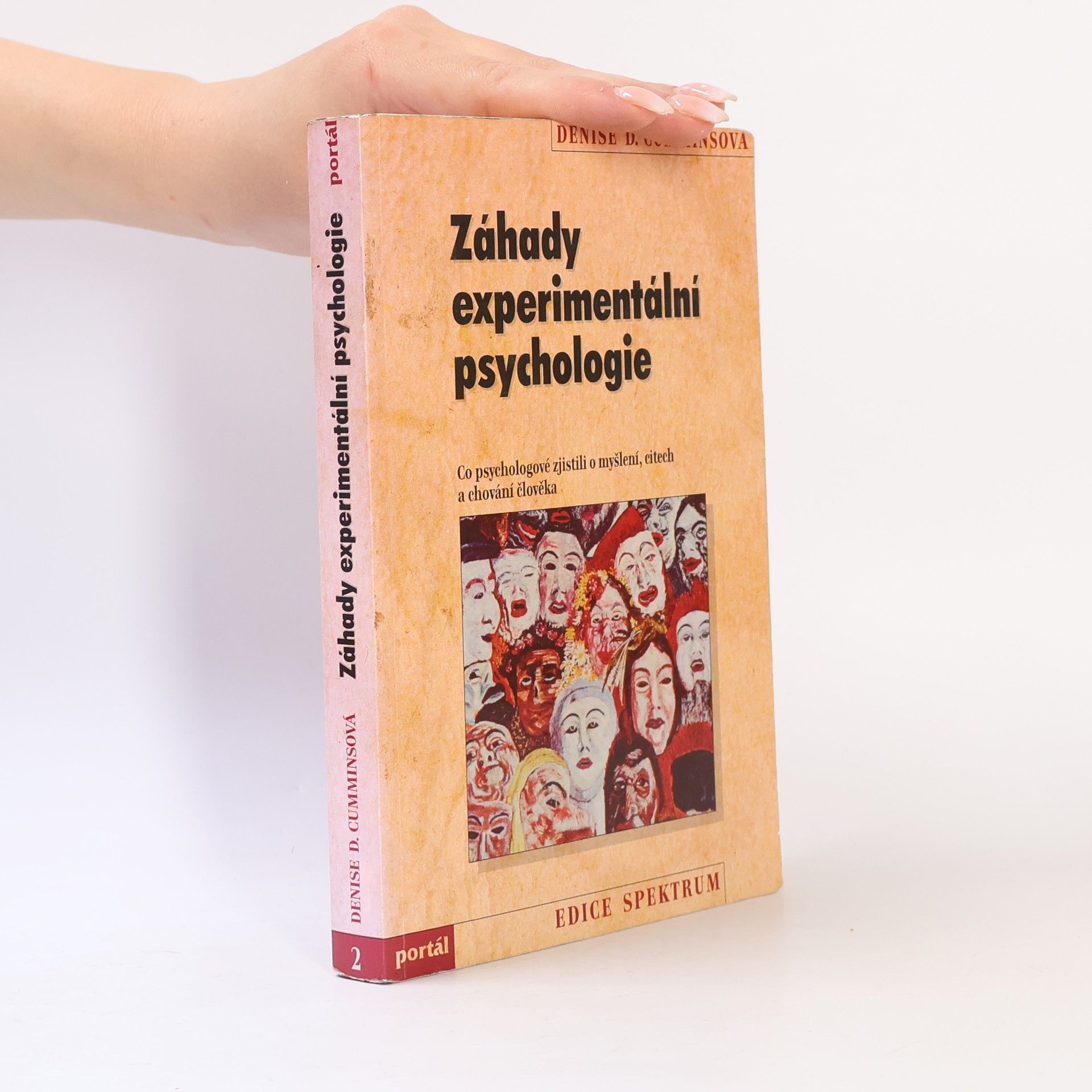Denise D. Cummins Záhady experimentální psychologie : co psychologové zjistili o myšlení, citech a chování člověka