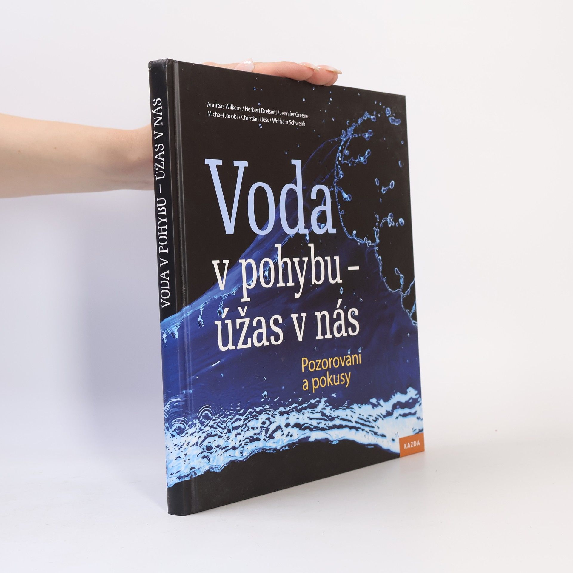 Autorenkollektiv Voda v pohybu - úžas v nás: Pozorování a pokusy