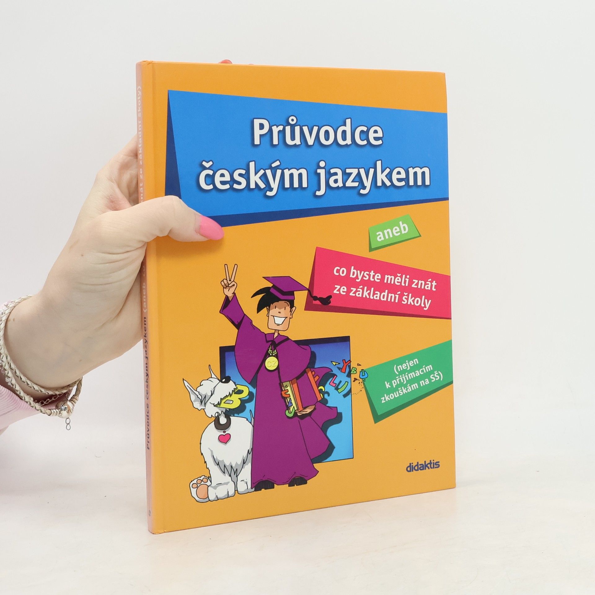 Vladimíra Fialová Průvodce českým jazykem, aneb Co byste měli znát ze základní školy