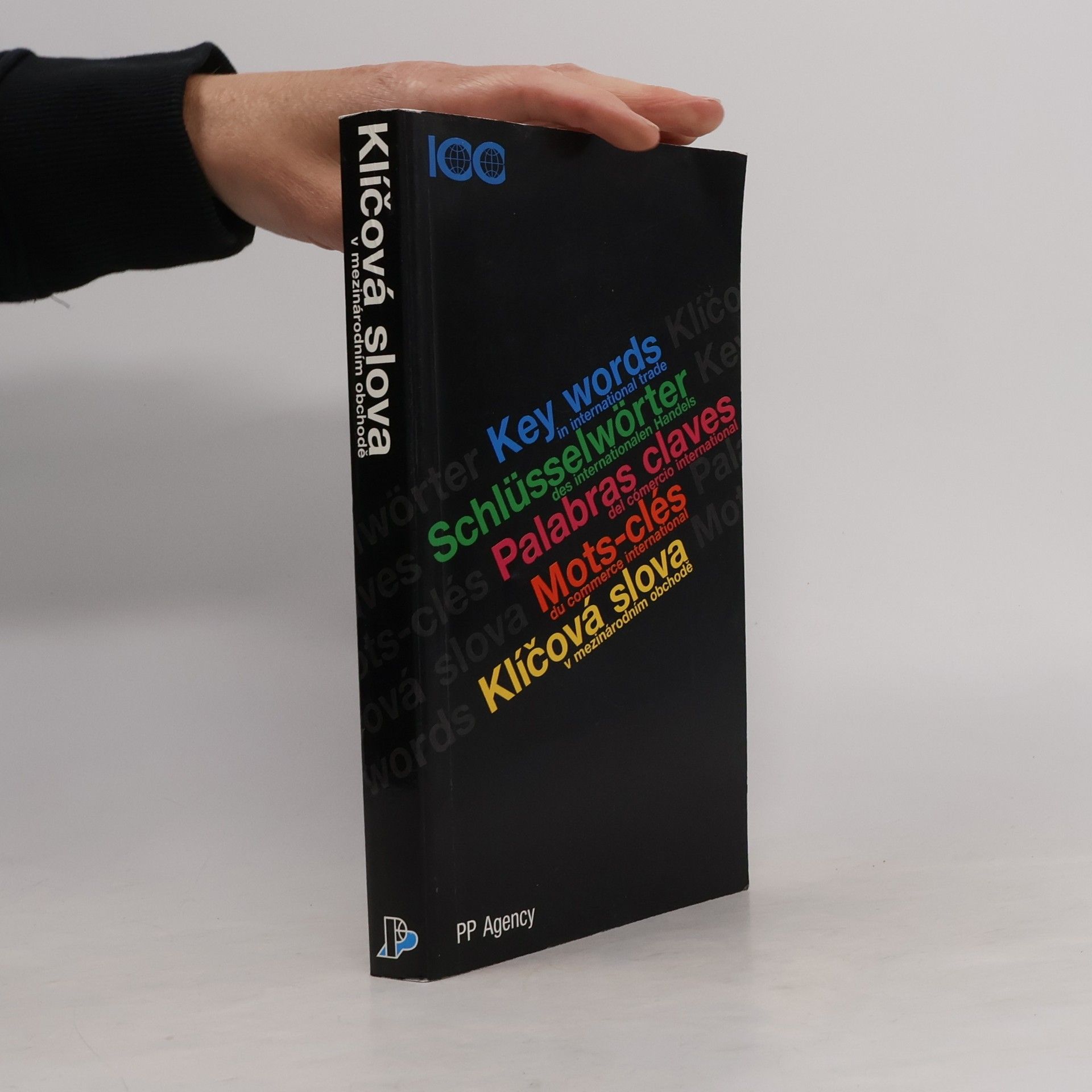 Kolektiv autorů Klíčová slova v mezinárodním obchodě = Key words in international trade. Schlüsselwőrter des internationalen Handels. Palabras claves del comercio internacional. Mots clés du commerce international.