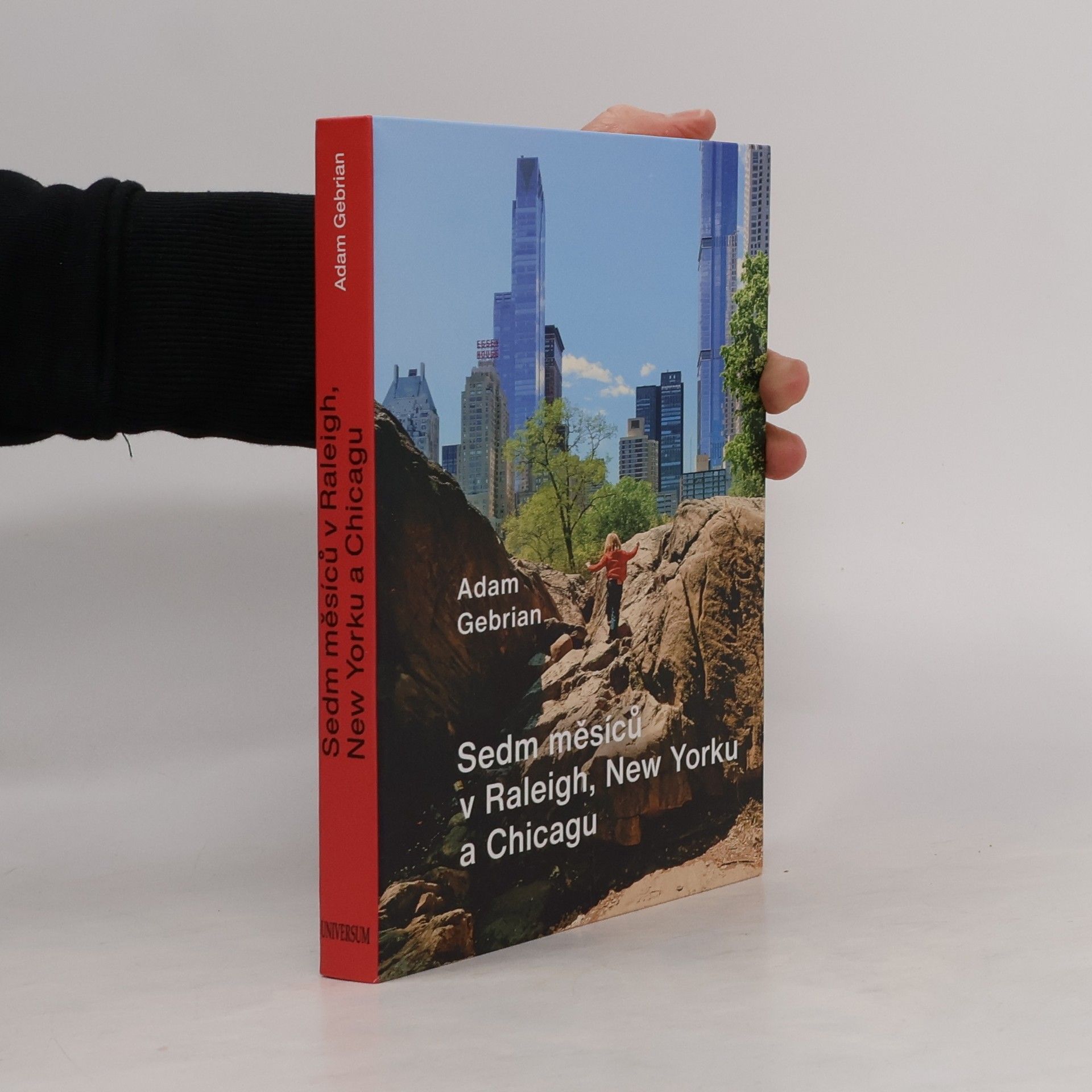 Adam Gebrian Sedm měsíců v Raleigh, New Yorku a Chicagu