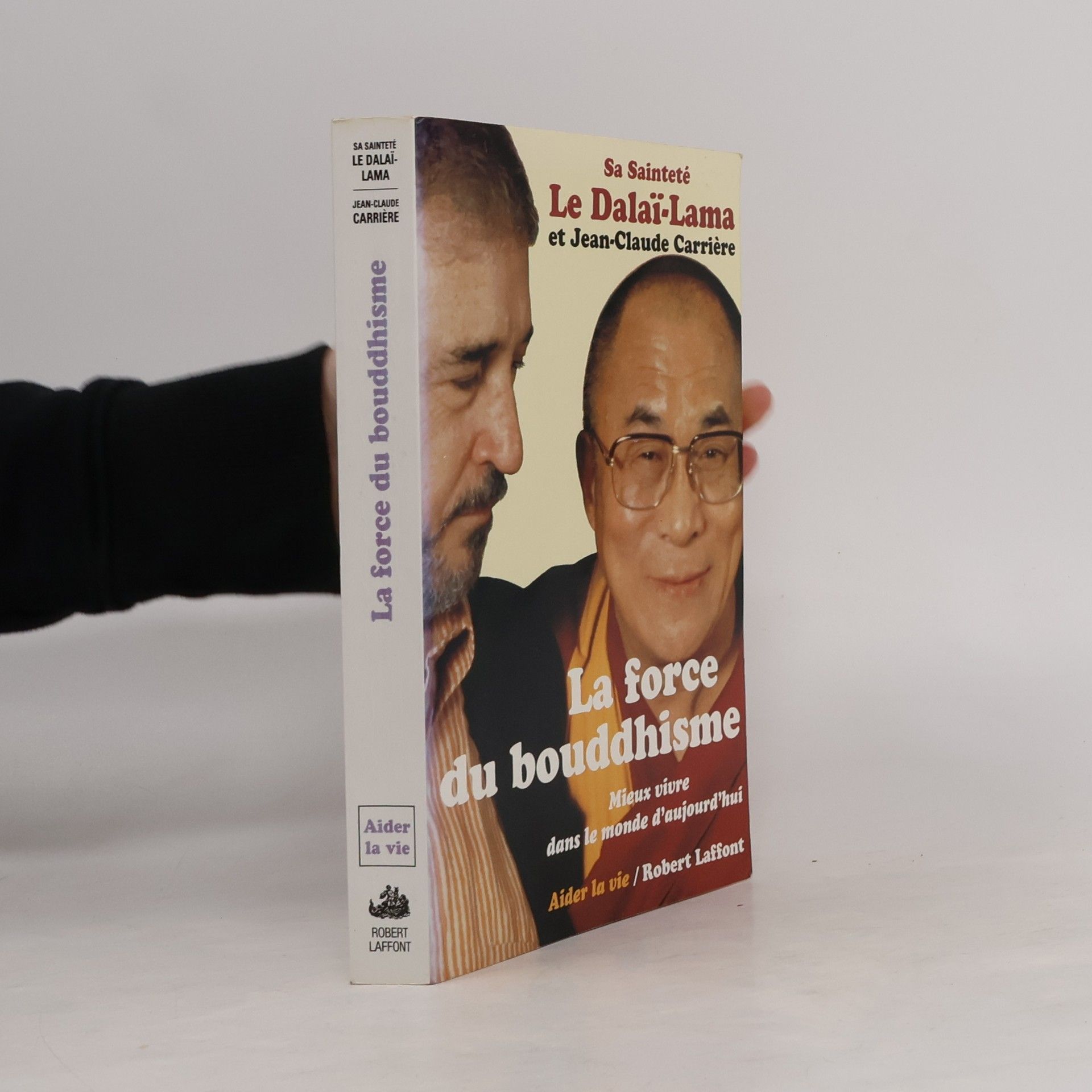 Jean Claude Carriere La Force du Bouddhisme