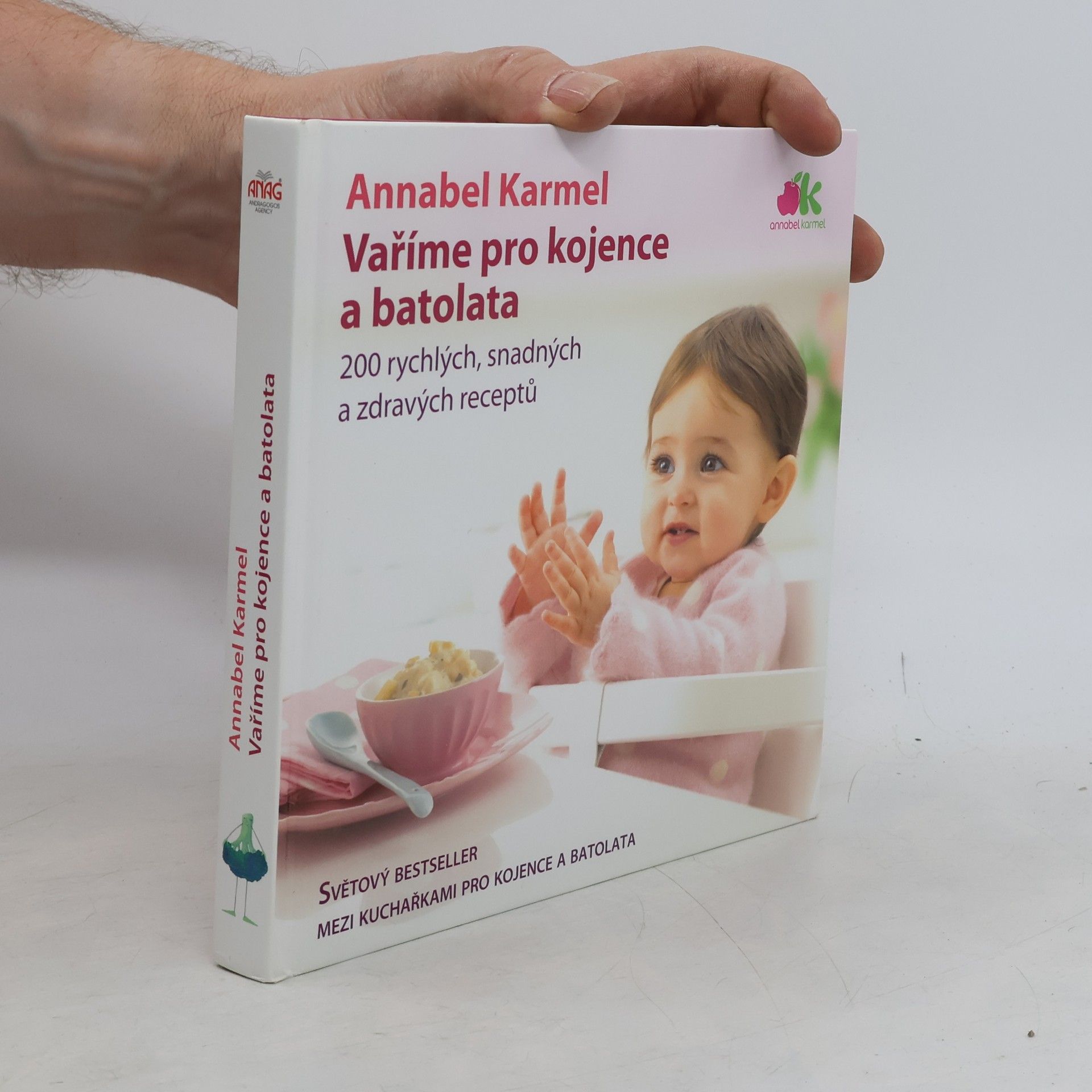 Annabel Karmel Vaříme pro kojence a batolata. 200 rychlých, snadných a zdravých receptů pro vaše dítě