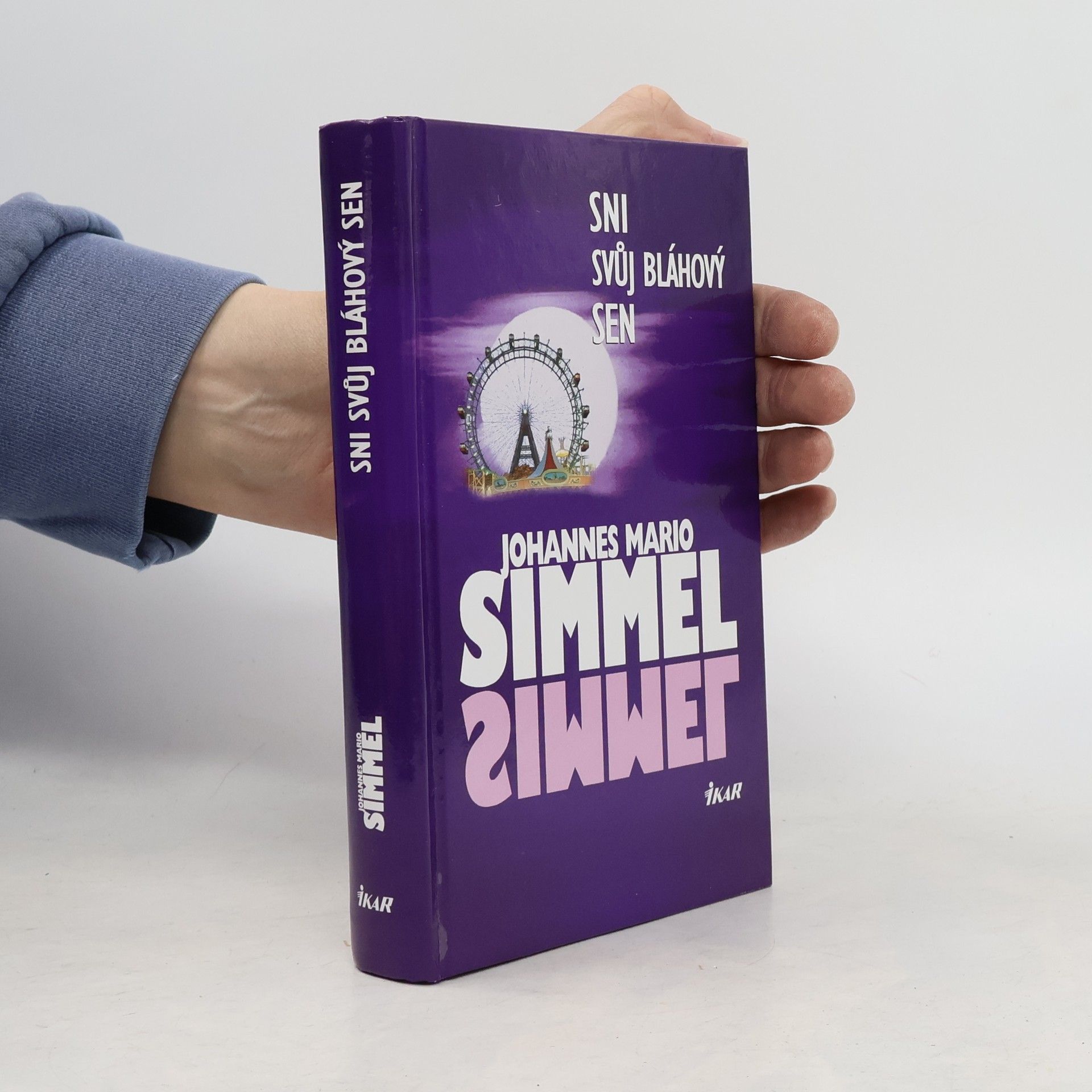 Johannes Mario Simmel Sni svůj bláhový sen