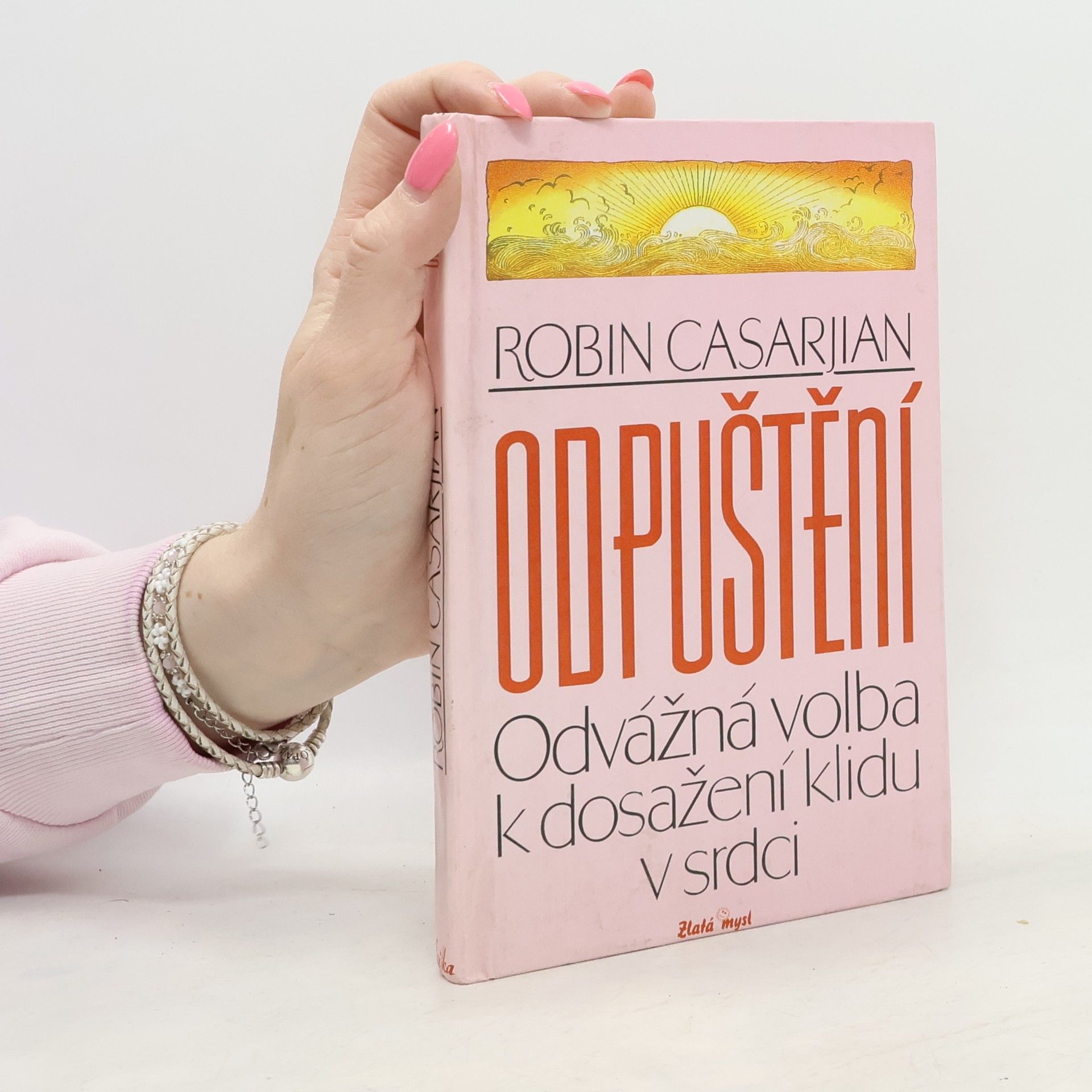 Odpuštění. Odvážná volba k dosažení klidu v srdci