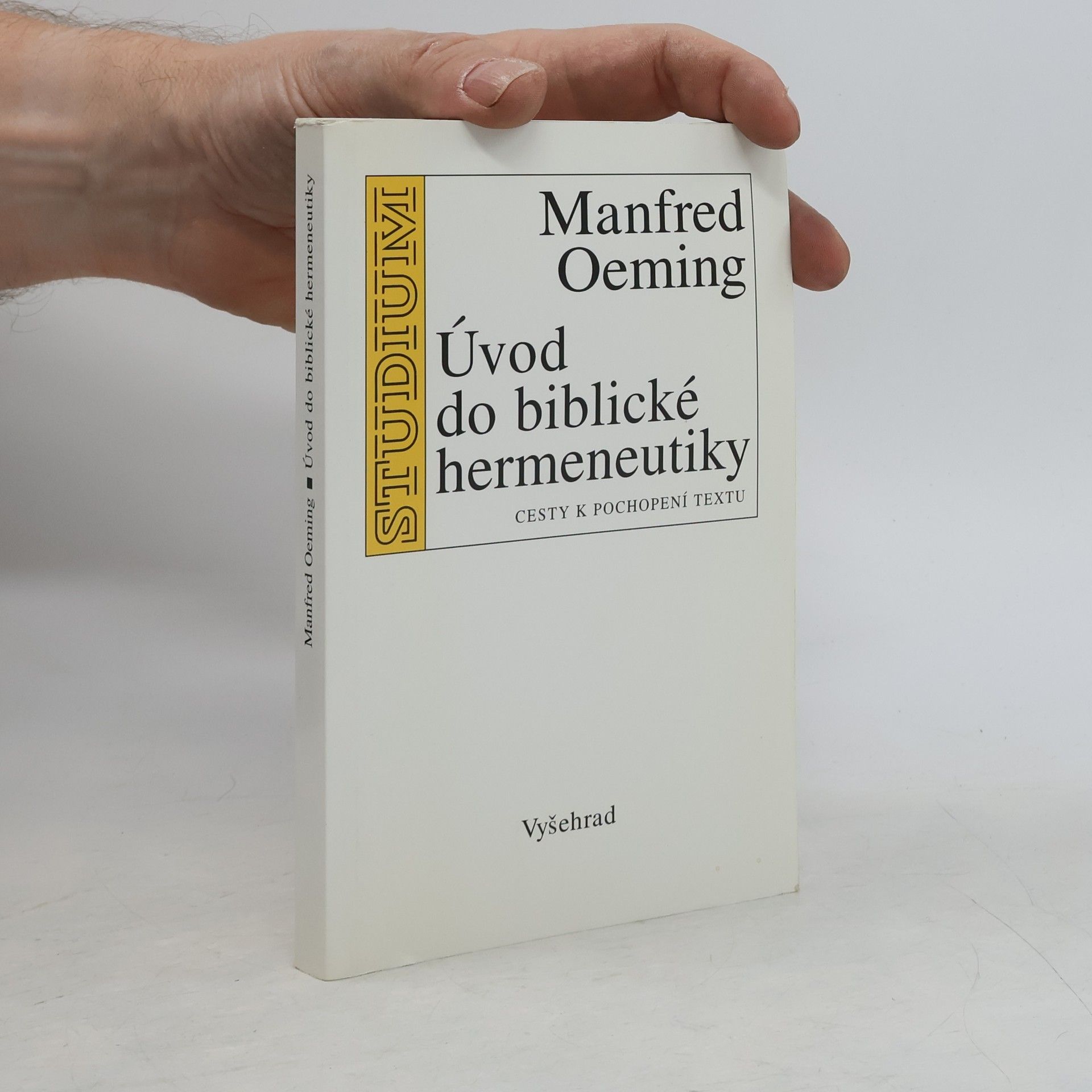 Manfred Oeming Úvod do biblické hermeneutiky: Cesty k pochopení textu