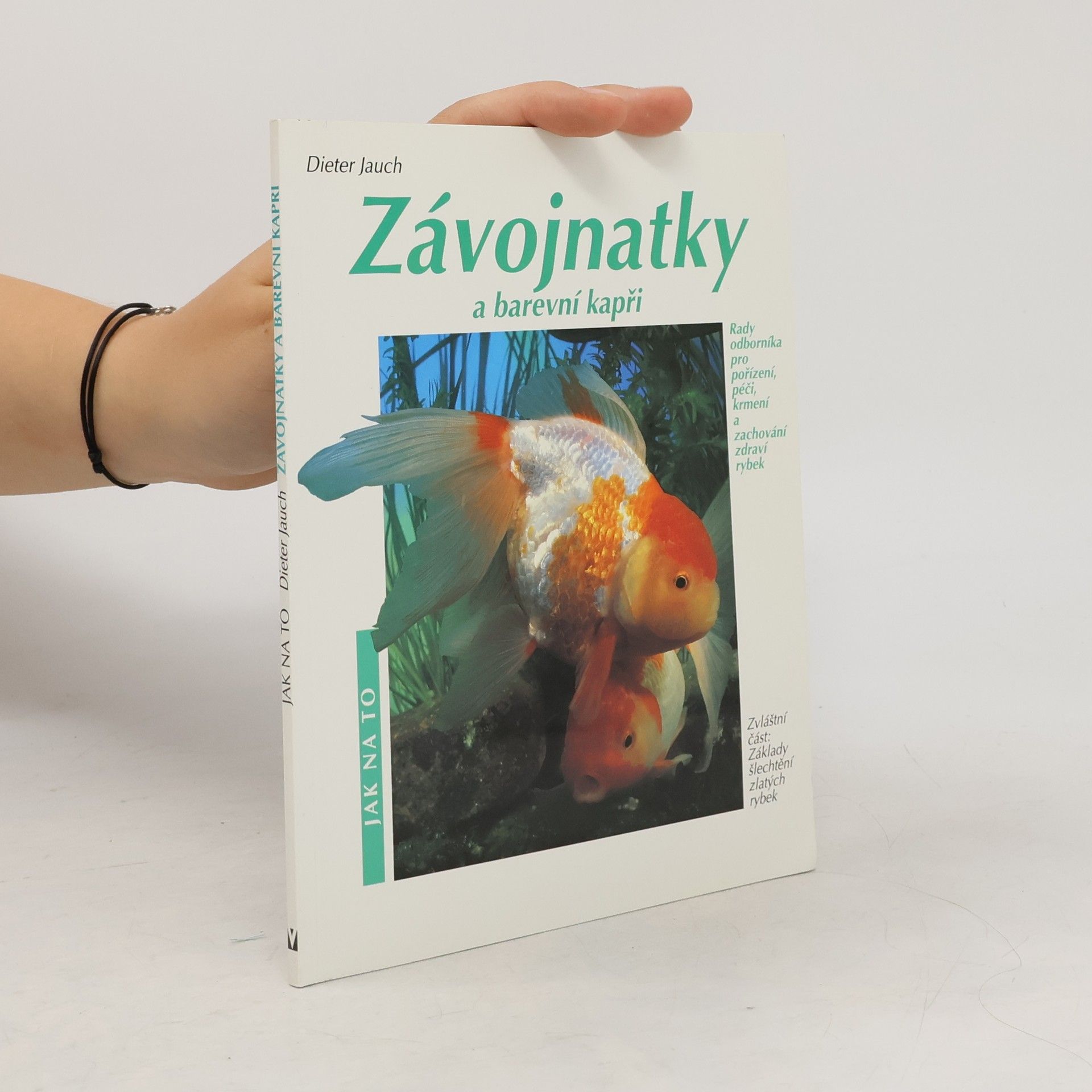 Burkard Kahl Závojnatky a barevní kapři v akváriu a zahradním rybníčku