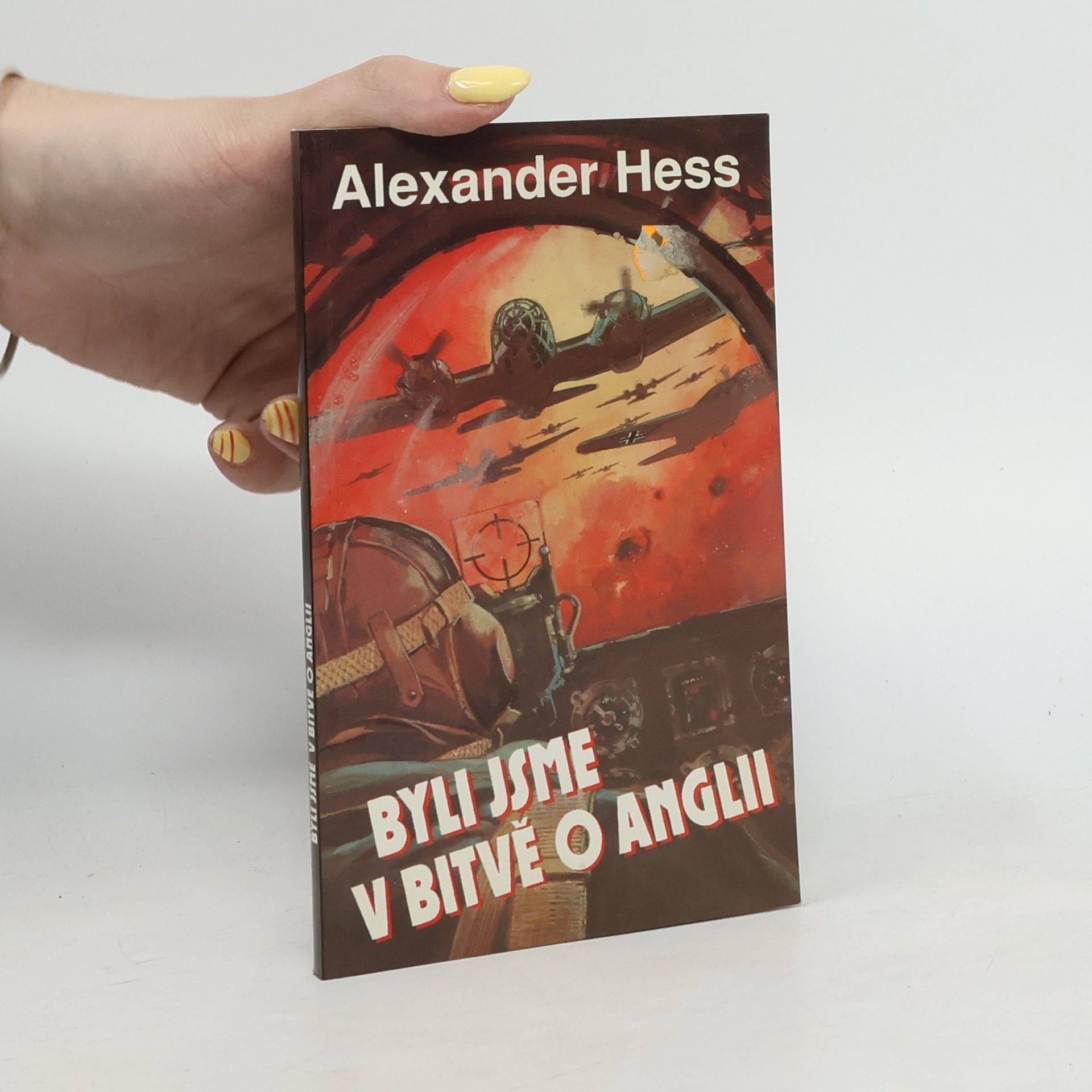 Alexander Hess Byli jsme v bitvě o Anglii
