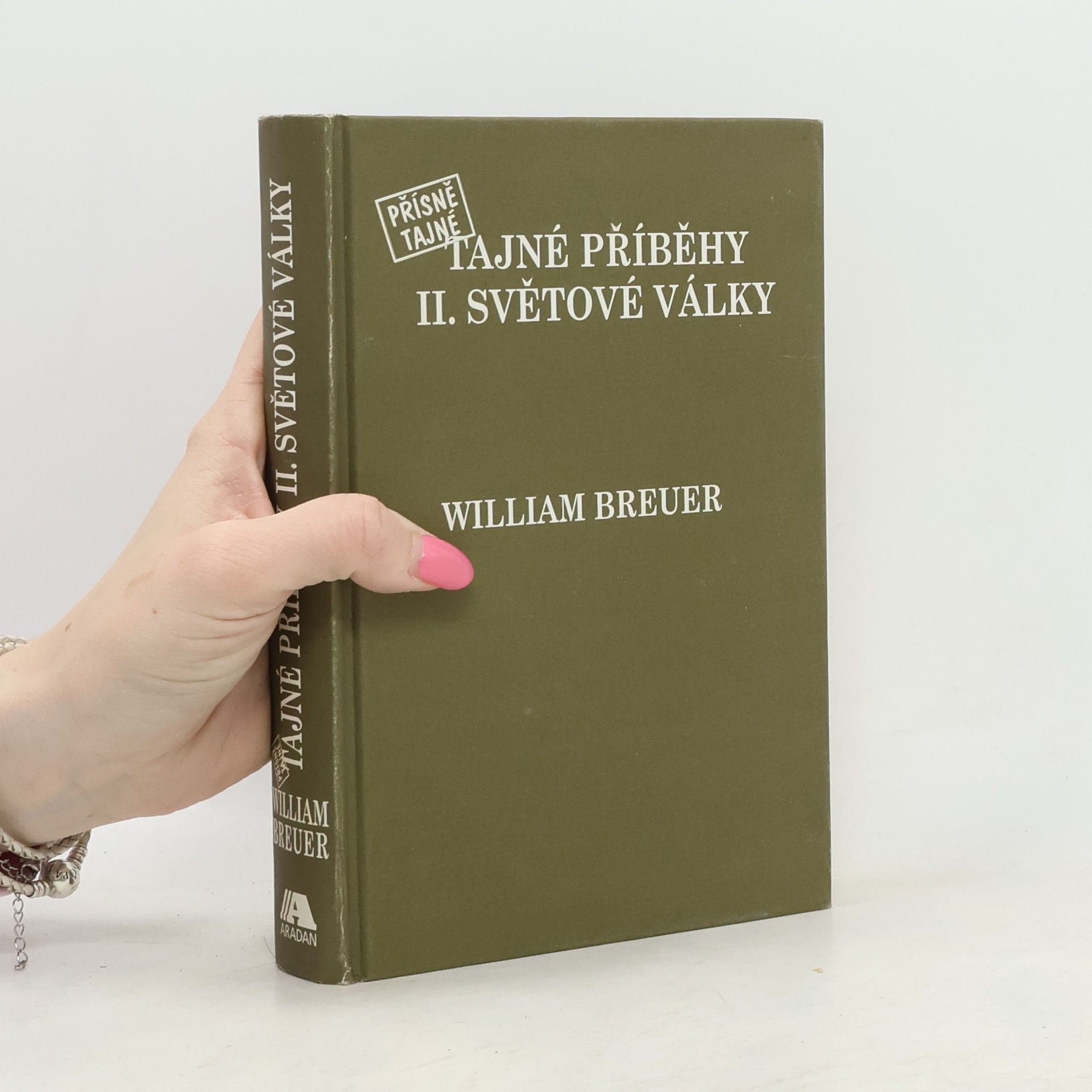 William Breuer Přísně tajné příběhy II. světové války