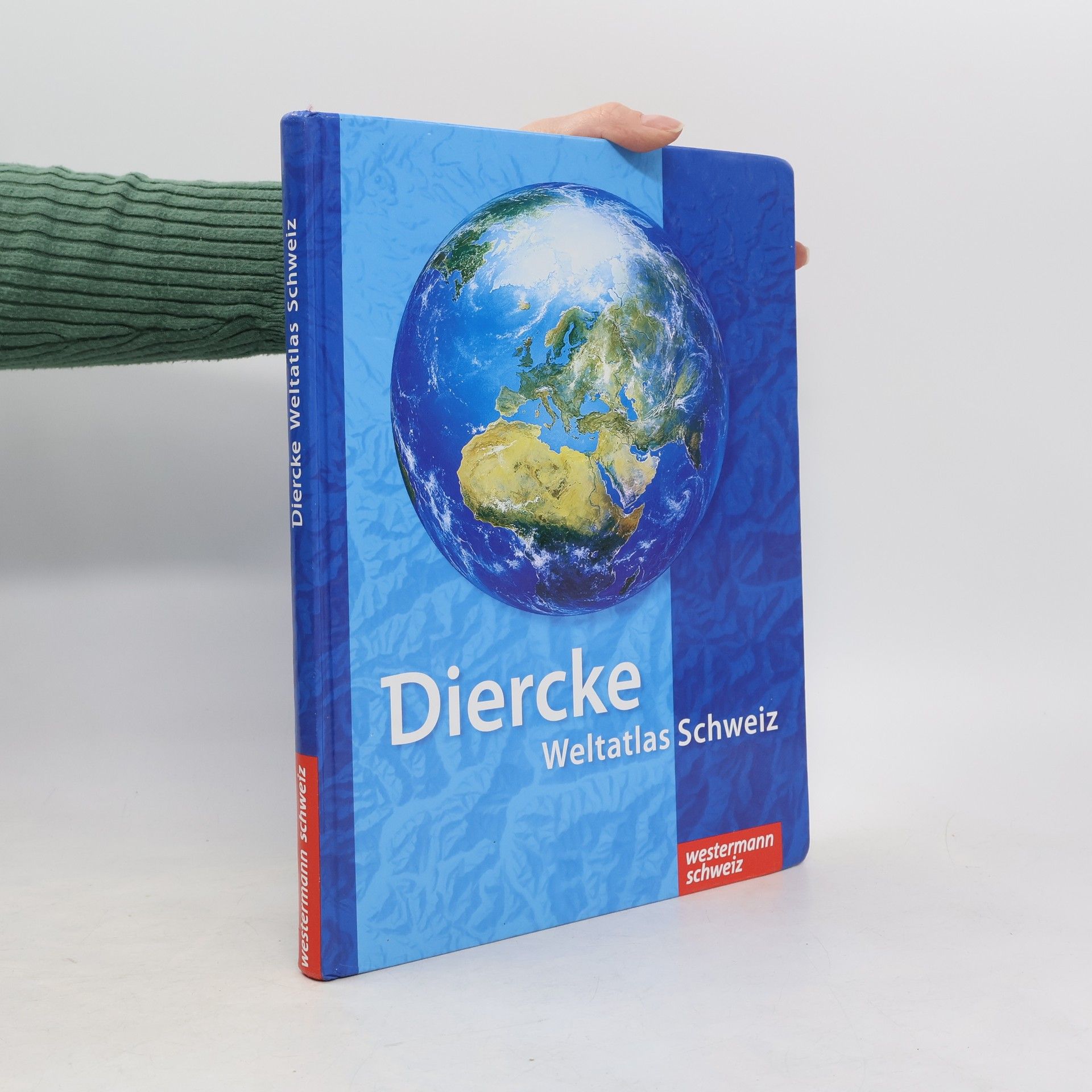 Collectif d'auteurs Diercke-Weltatlas Schweiz: Überarbeitete und aktualisierte Ausgabe 2008 für die Schweiz