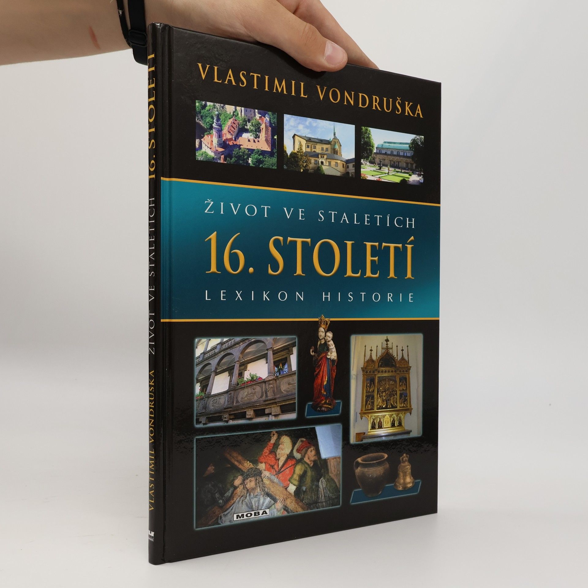 Vlastimil Vondruška Život ve staletích - 16. století