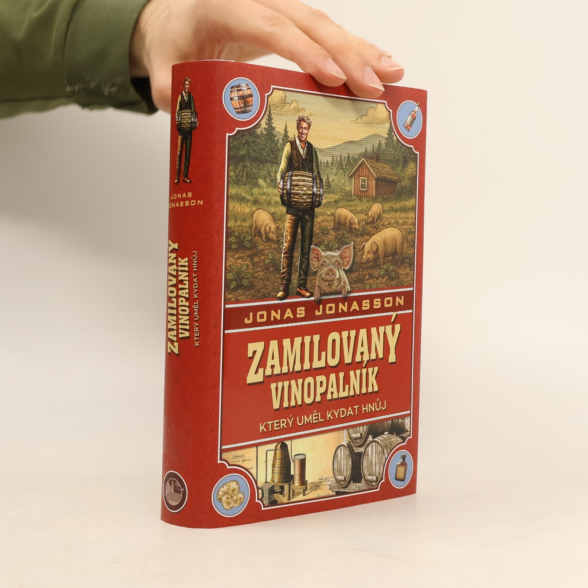 Jonas Jonasson Zamilovaný vinopalník, který uměl kydat hnůj