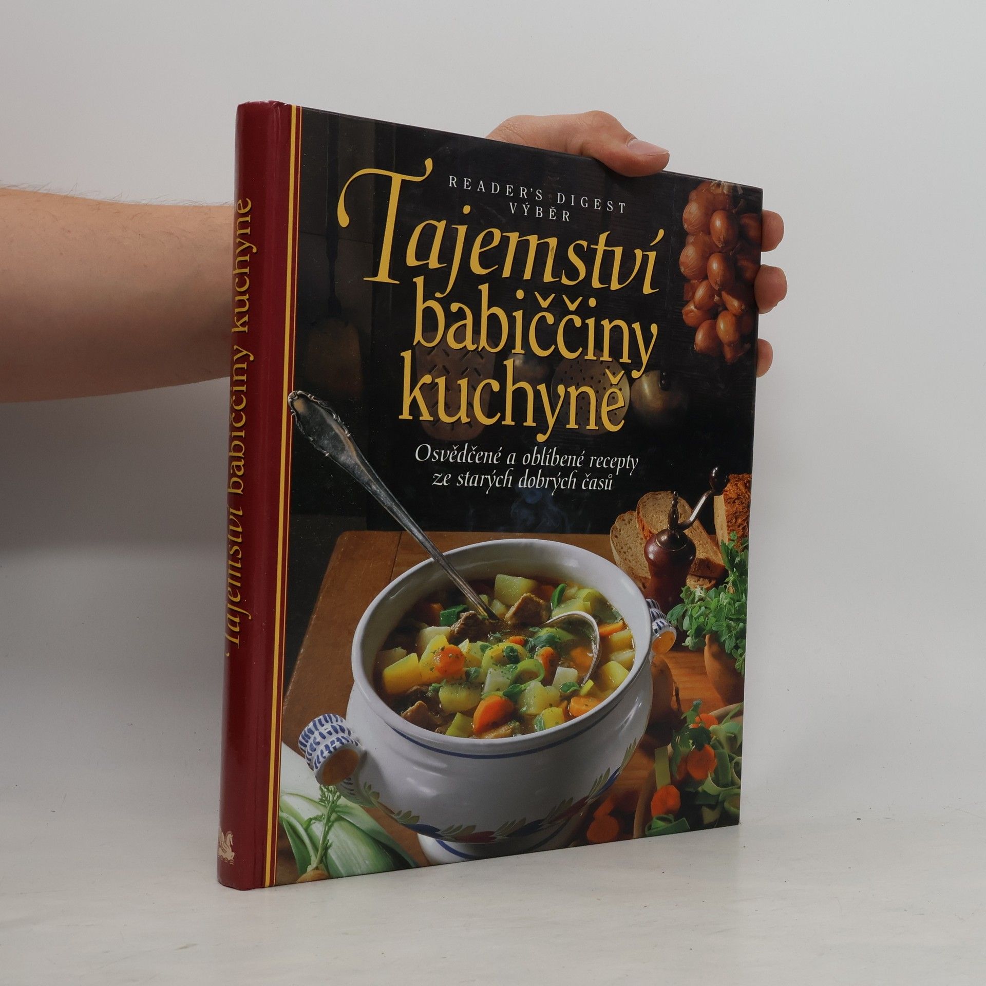 Irmela Arnsperger Tajemství babiččiny kuchyně. Osvědčené a oblíbené recepty ze starých dobrých časů
