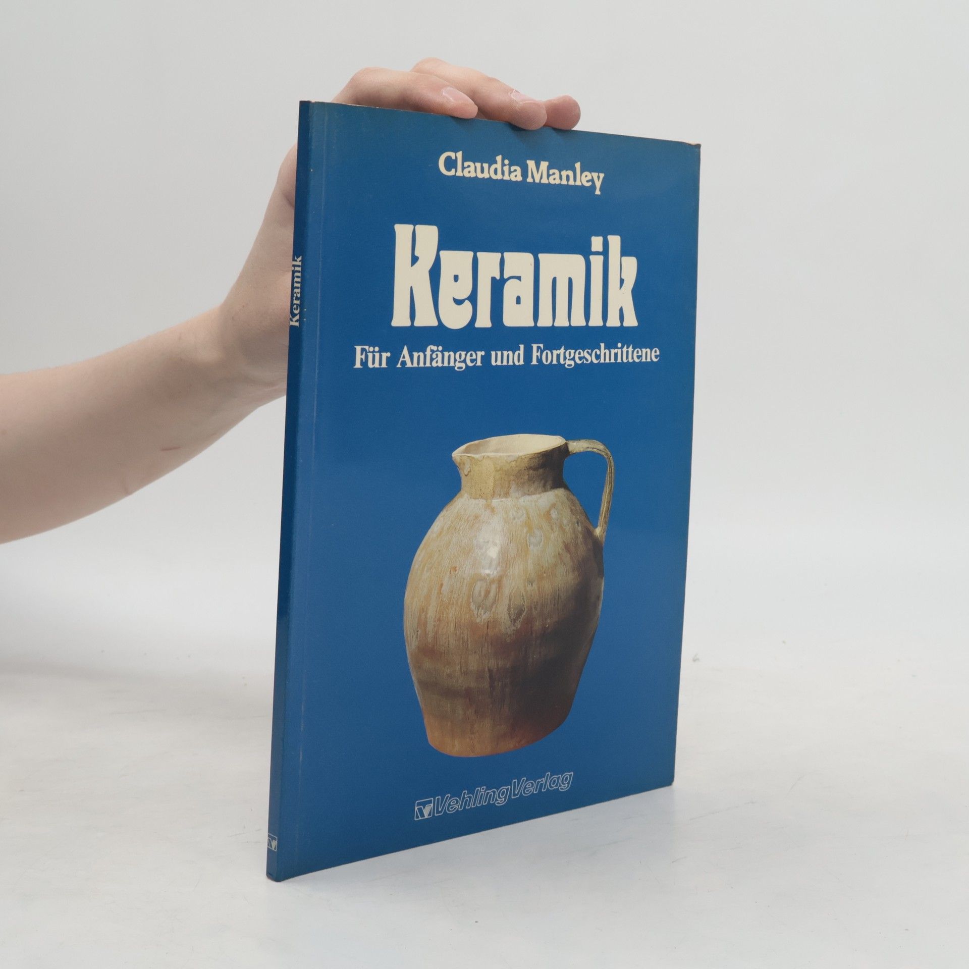 Keramik Für Anfänger und Fortgeschrittene