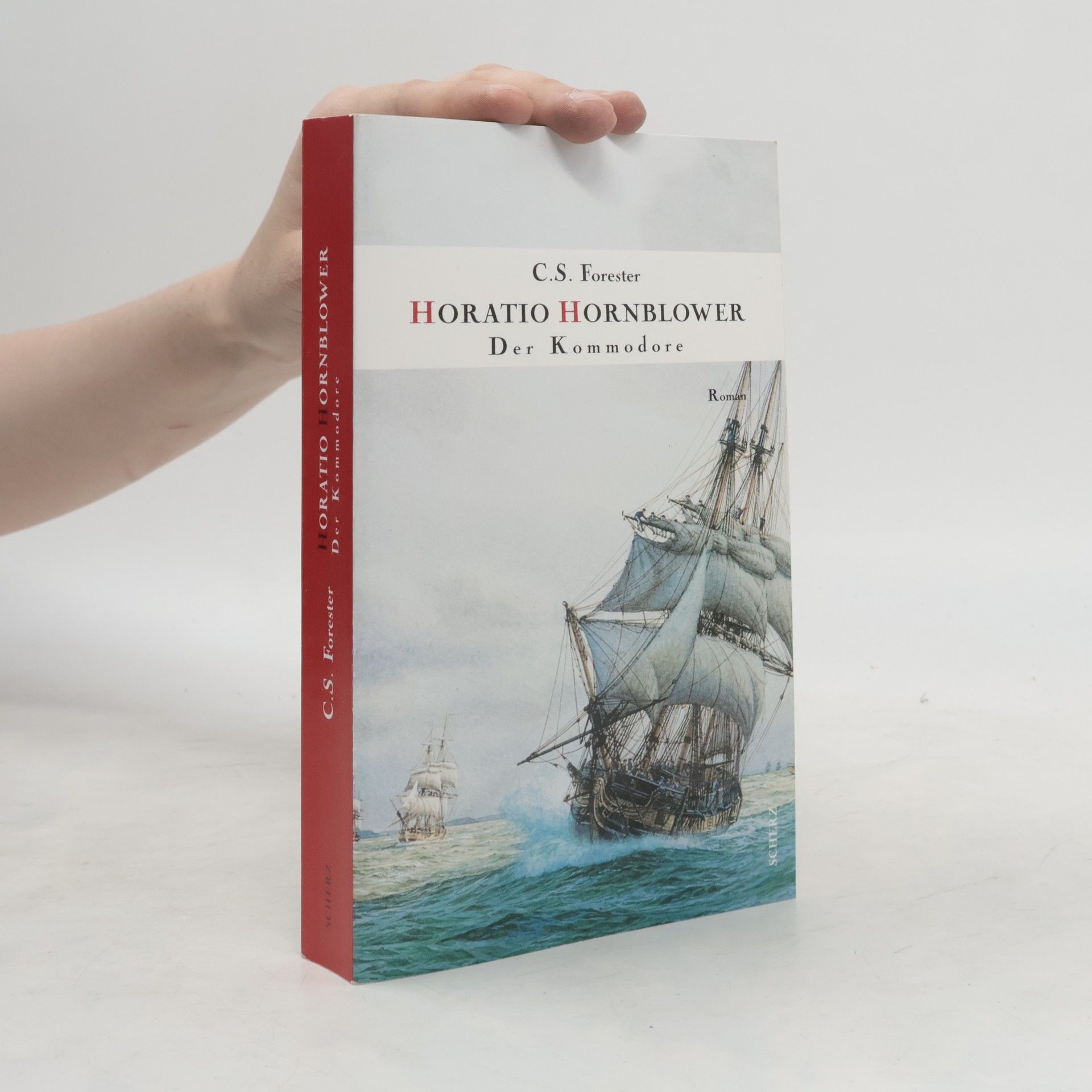 C. S. Forester Horatio Hornblower. Der Kommodore
