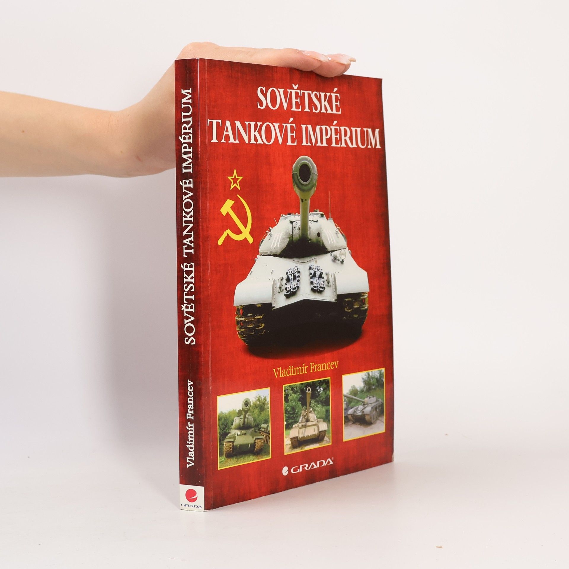 Vladimír Francev Sovětské tankové impérium