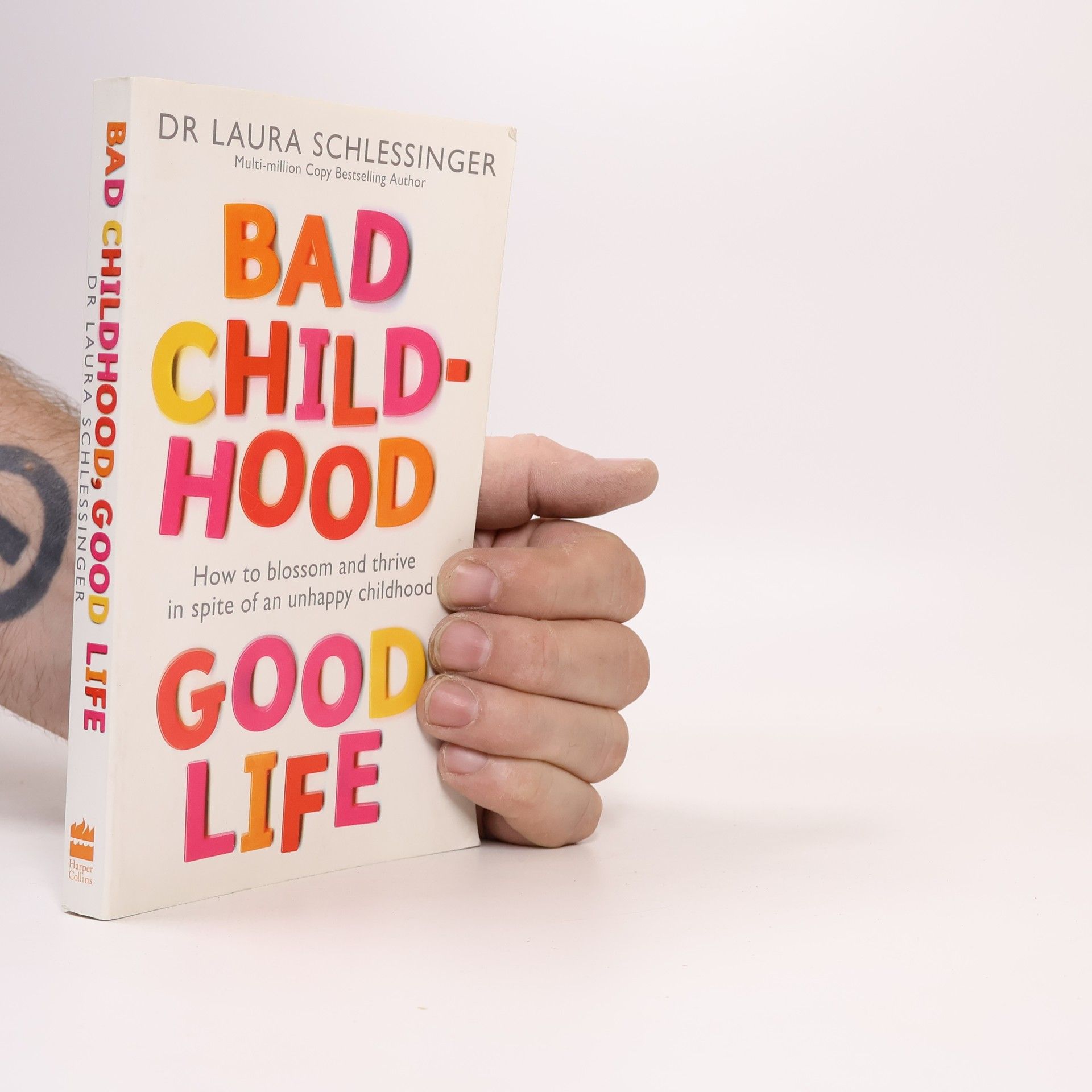Laura C. Schlessinger Bad Childhood, Good Life
