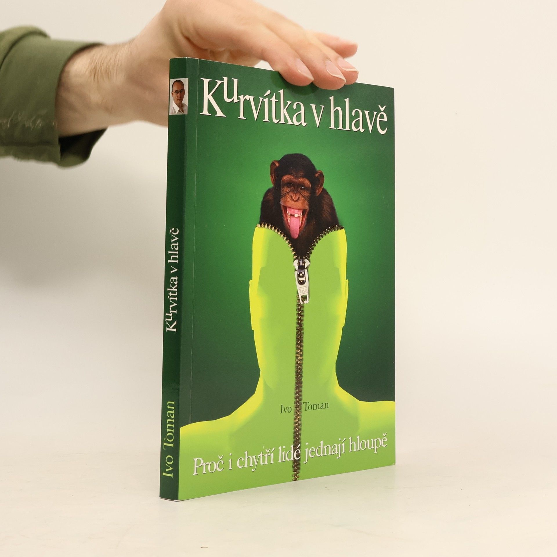 Ivo Toman Kurvítka v hlavě. Proč i chytří lidé jednají hloupě